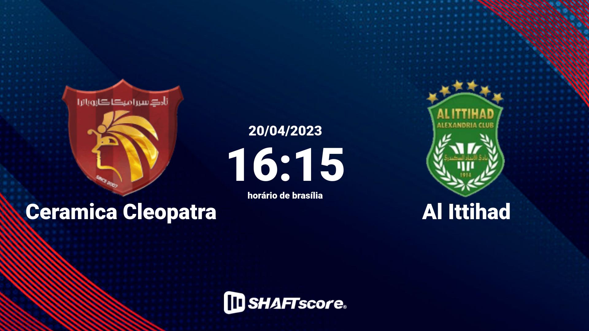 Estatísticas do jogo Ceramica Cleopatra vs Al Ittihad 20.04 16:15