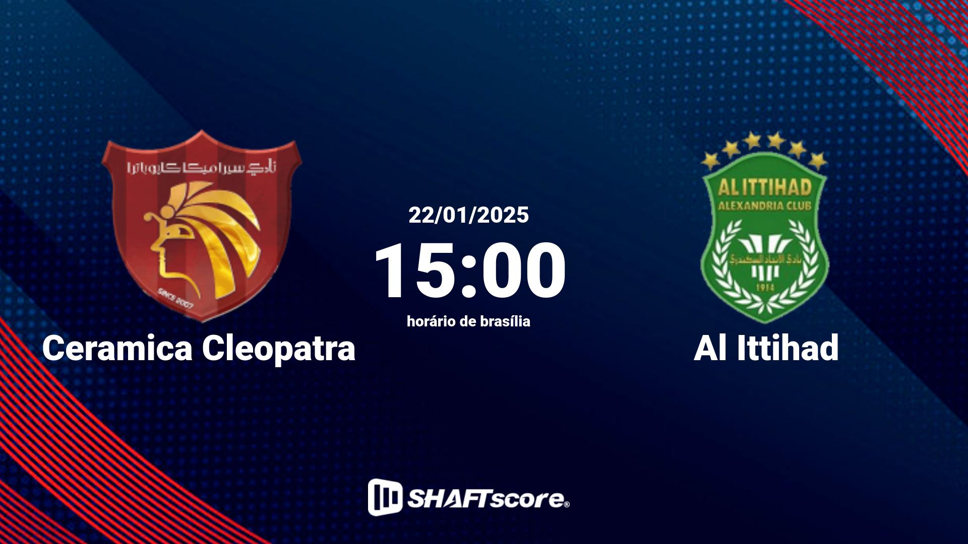 Estatísticas do jogo Ceramica Cleopatra vs Al Ittihad 22.01 15:00