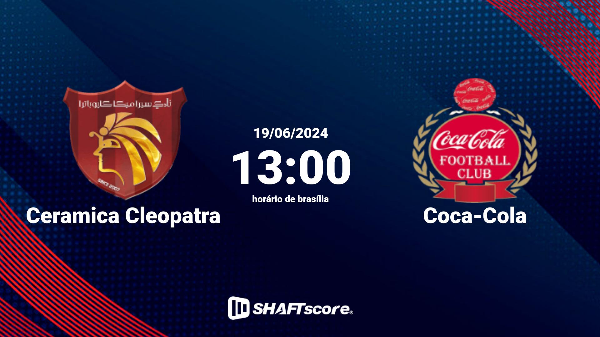 Estatísticas do jogo Ceramica Cleopatra vs Coca-Cola 19.06 13:00