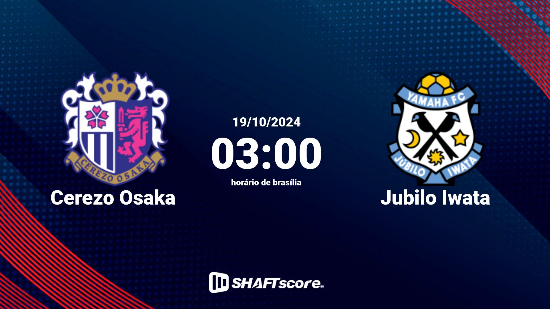 Estatísticas do jogo Cerezo Osaka vs Jubilo Iwata 19.10 03:00