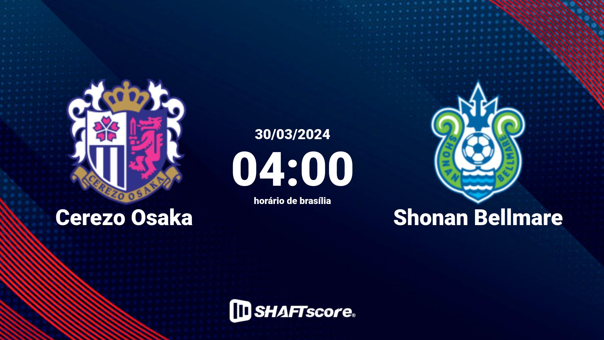 Estatísticas do jogo Cerezo Osaka vs Shonan Bellmare 30.03 04:00