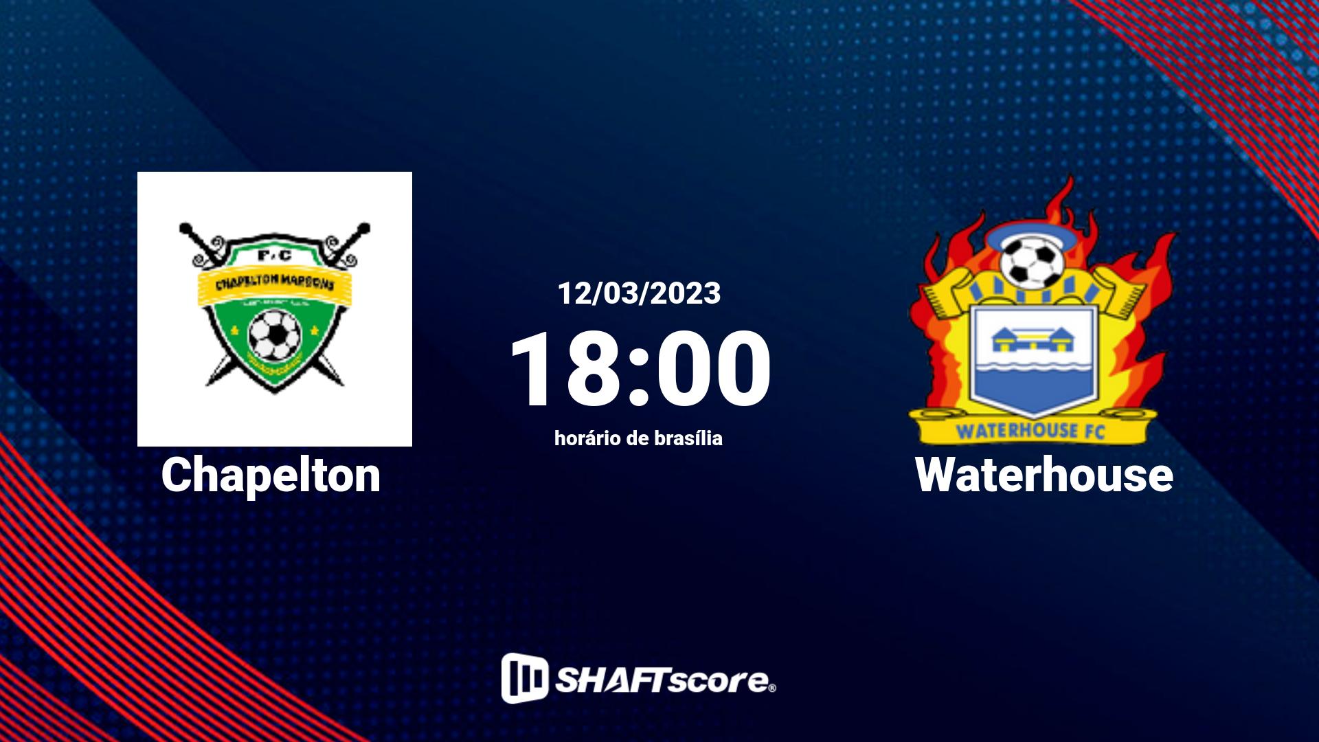 Estatísticas do jogo Chapelton vs Waterhouse 12.03 18:00