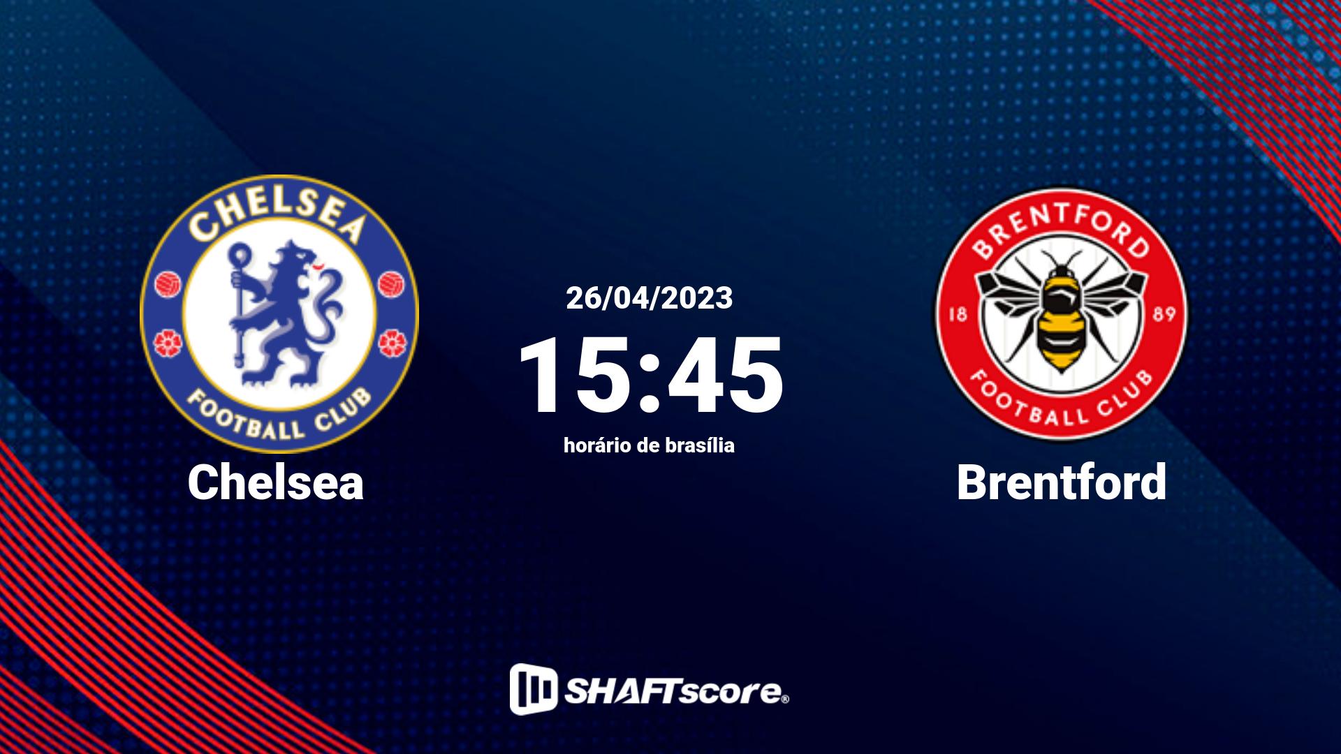 Estatísticas do jogo Chelsea vs Brentford 26.04 15:45