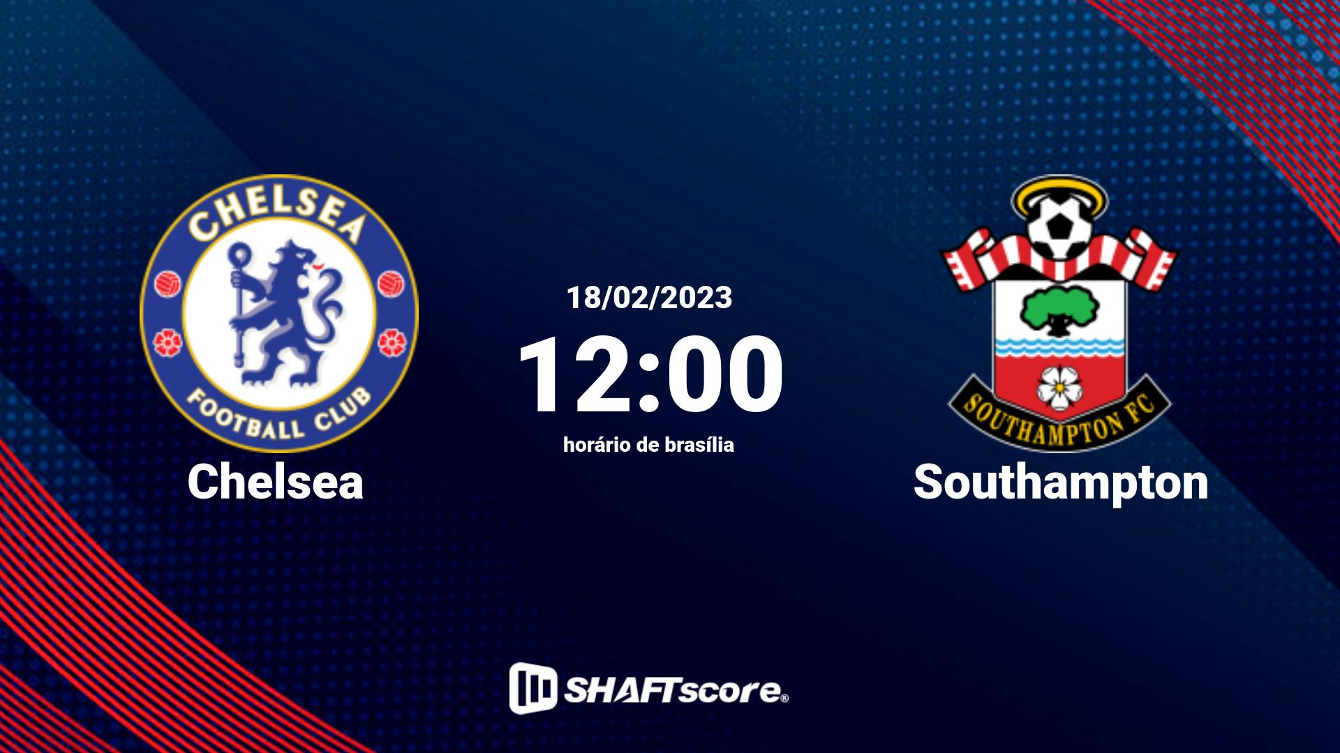 Estatísticas do jogo Chelsea vs Southampton 18.02 12:00