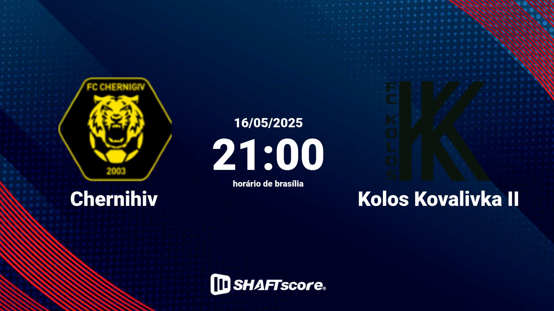 Estatísticas do jogo Chernihiv vs Kolos Kovalivka II 16.05 21:00