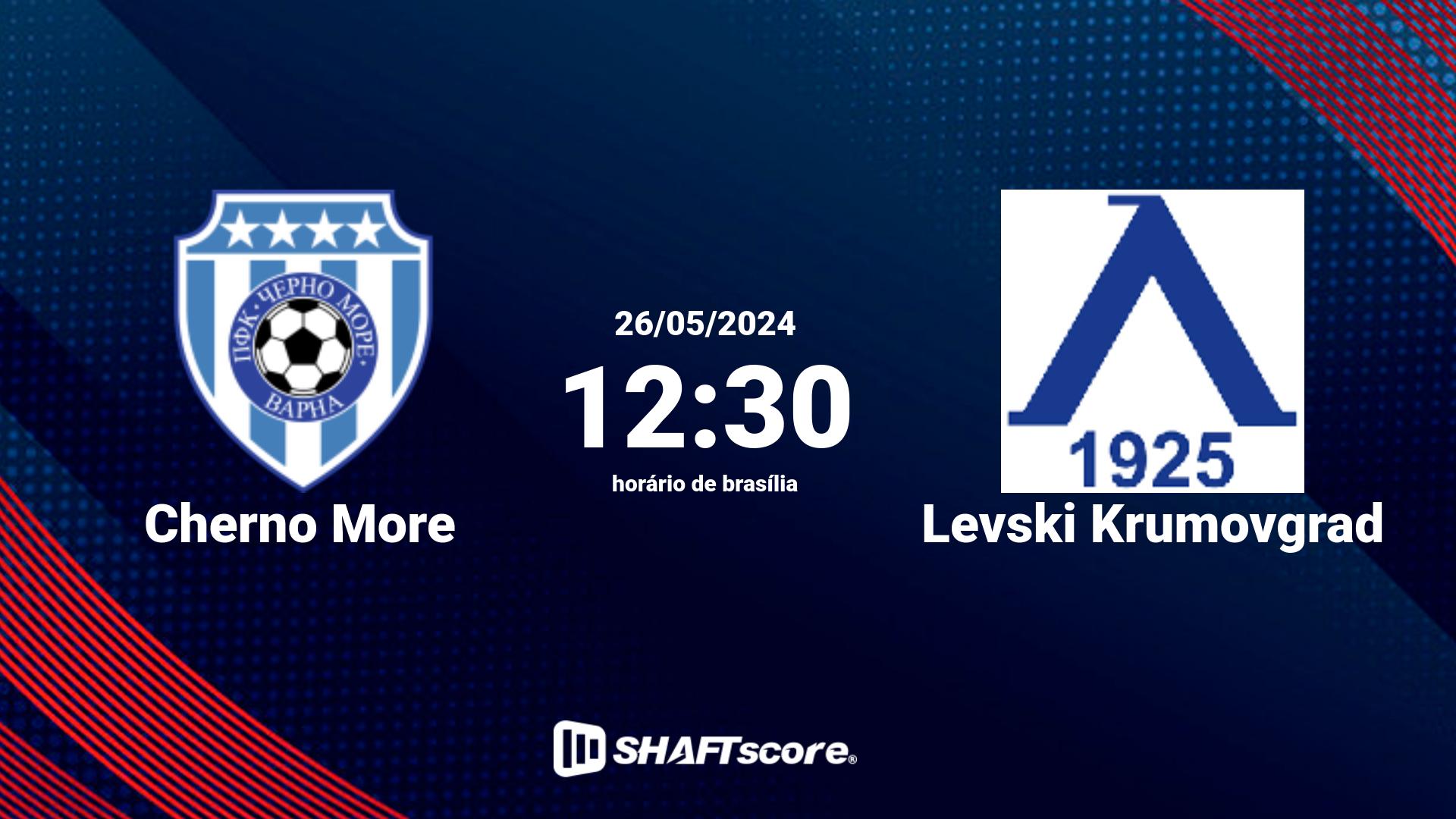 Estatísticas do jogo Cherno More vs Levski Krumovgrad 26.05 12:30