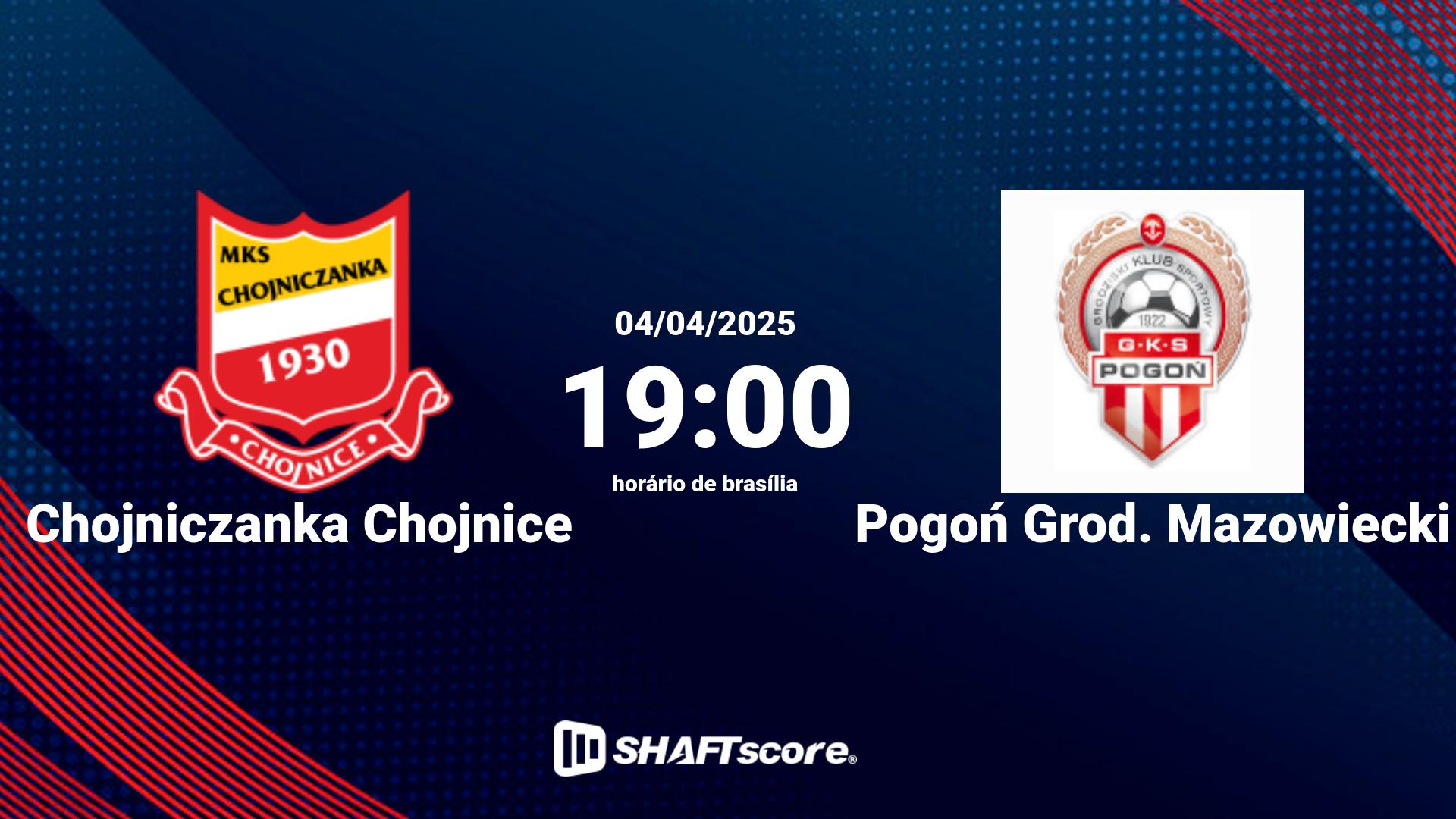 Estatísticas do jogo Chojniczanka Chojnice vs Pogoń Grod. Mazowiecki 04.04 19:00