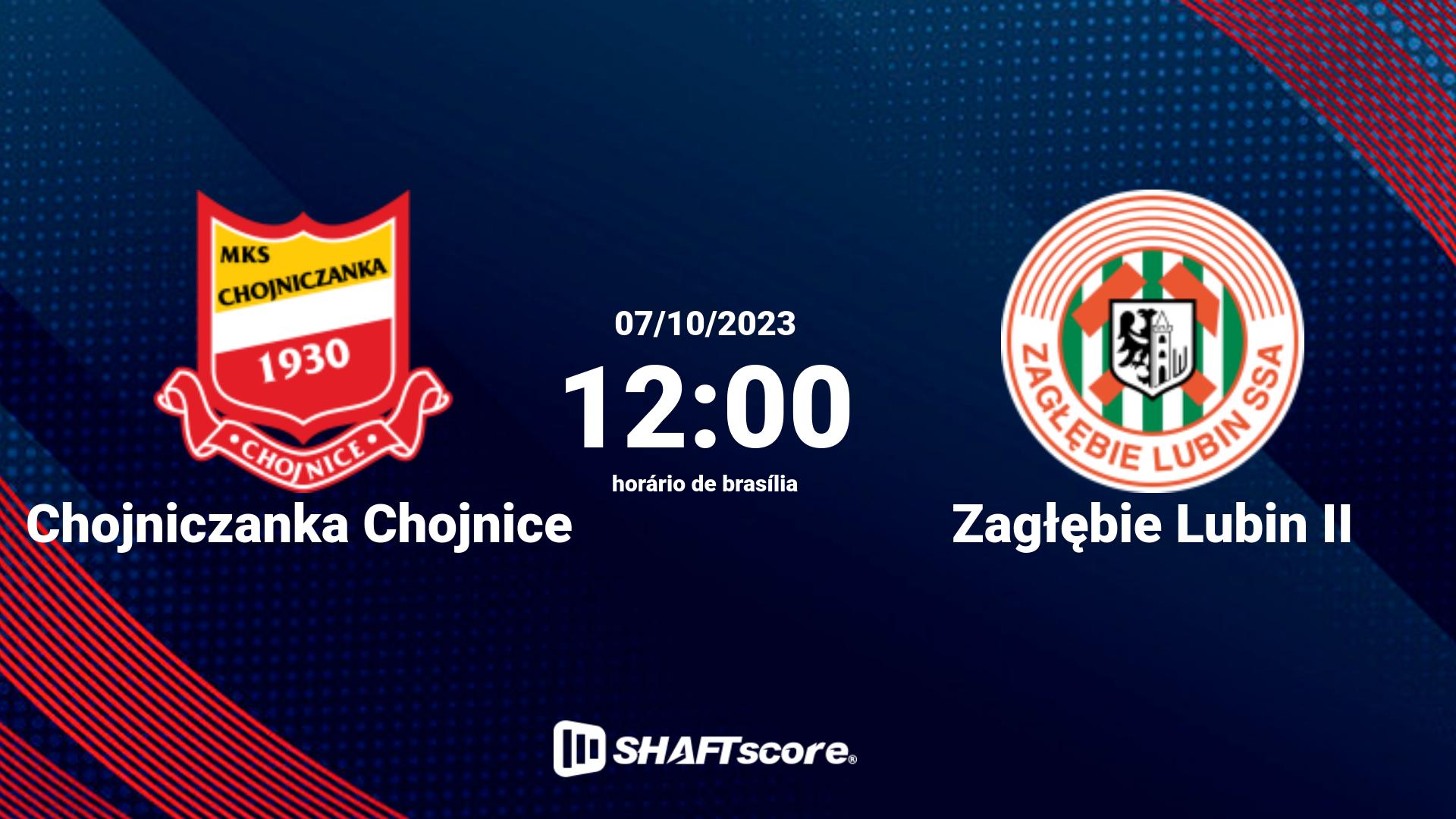 Estatísticas do jogo Chojniczanka Chojnice vs Zagłębie Lubin II 07.10 12:00