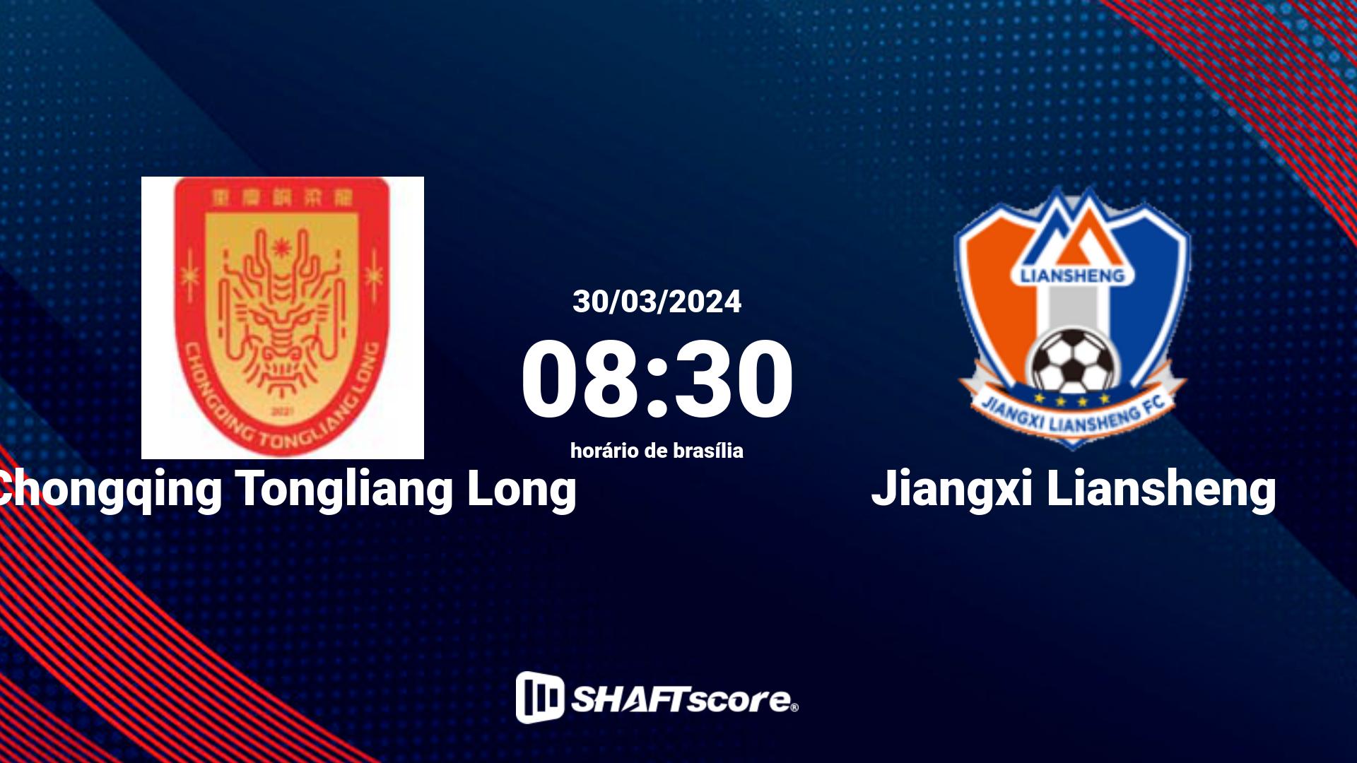 Estatísticas do jogo Chongqing Tongliang Long vs Jiangxi Liansheng 30.03 08:30