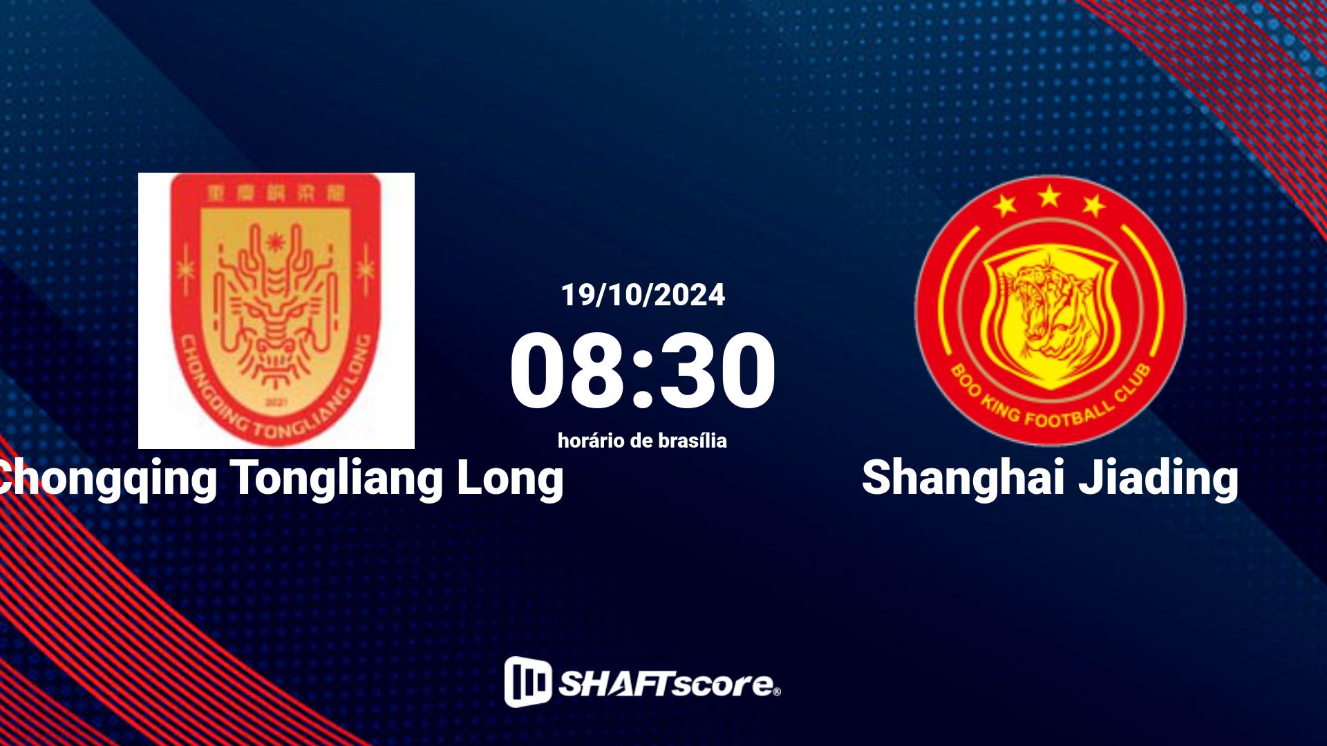 Estatísticas do jogo Chongqing Tongliang Long vs Shanghai Jiading 19.10 08:30