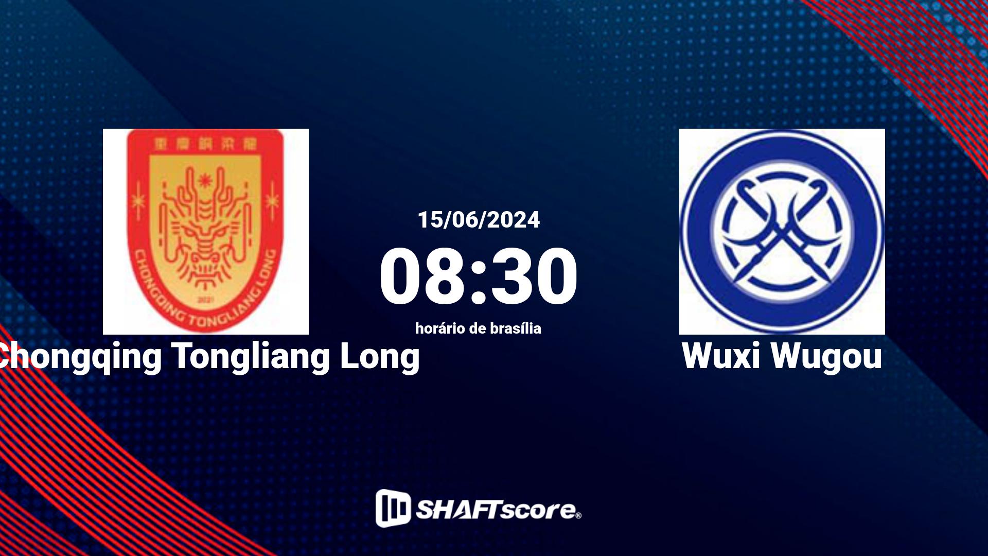 Estatísticas do jogo Chongqing Tongliang Long vs Wuxi Wugou 15.06 08:30