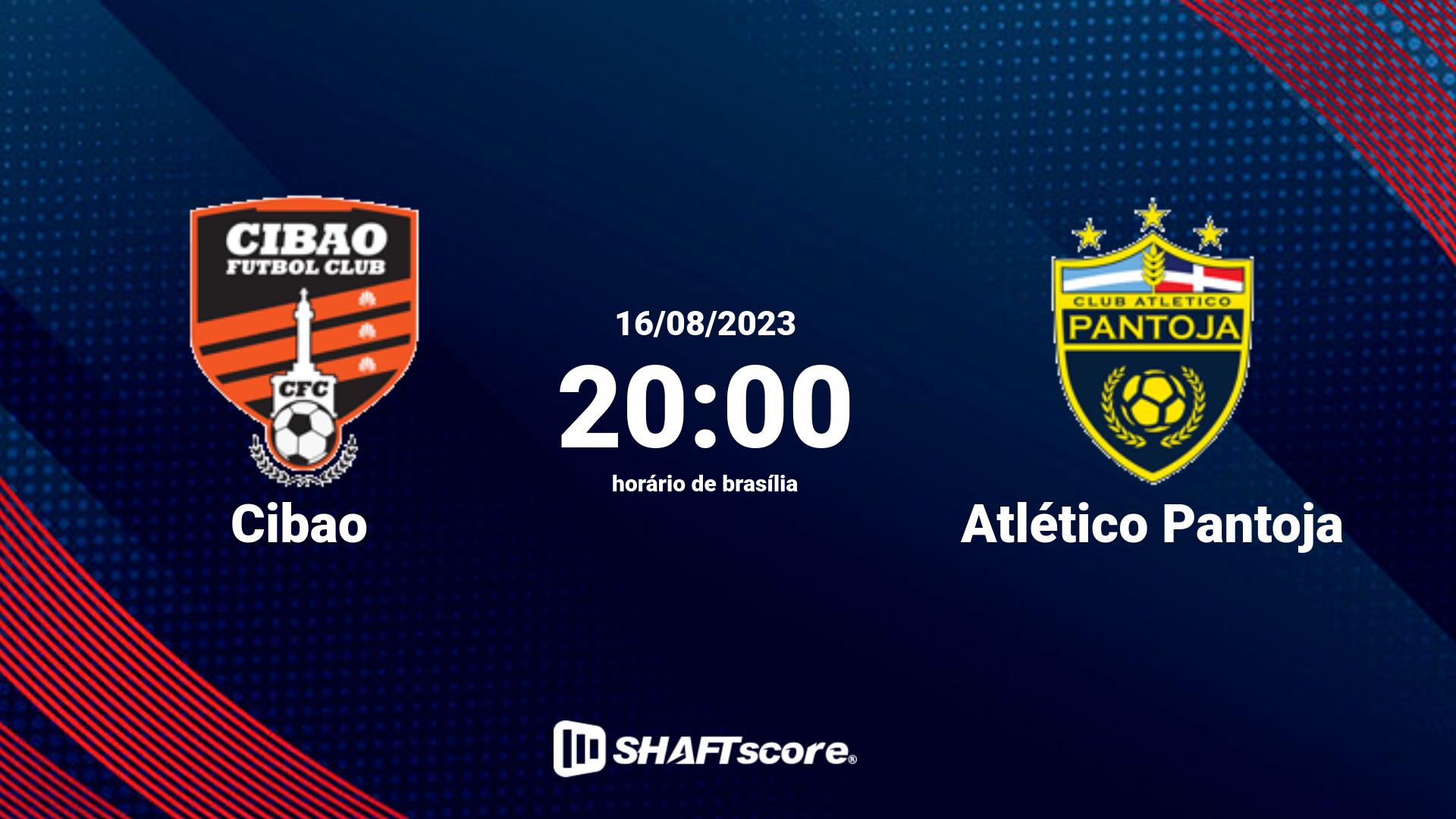 Estatísticas do jogo Cibao vs Atlético Pantoja 16.08 20:00