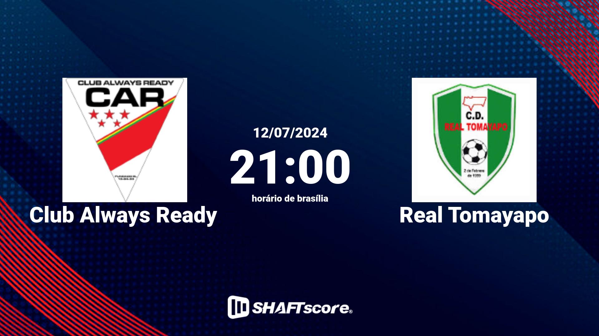 Estatísticas do jogo Club Always Ready vs Real Tomayapo 12.07 21:00