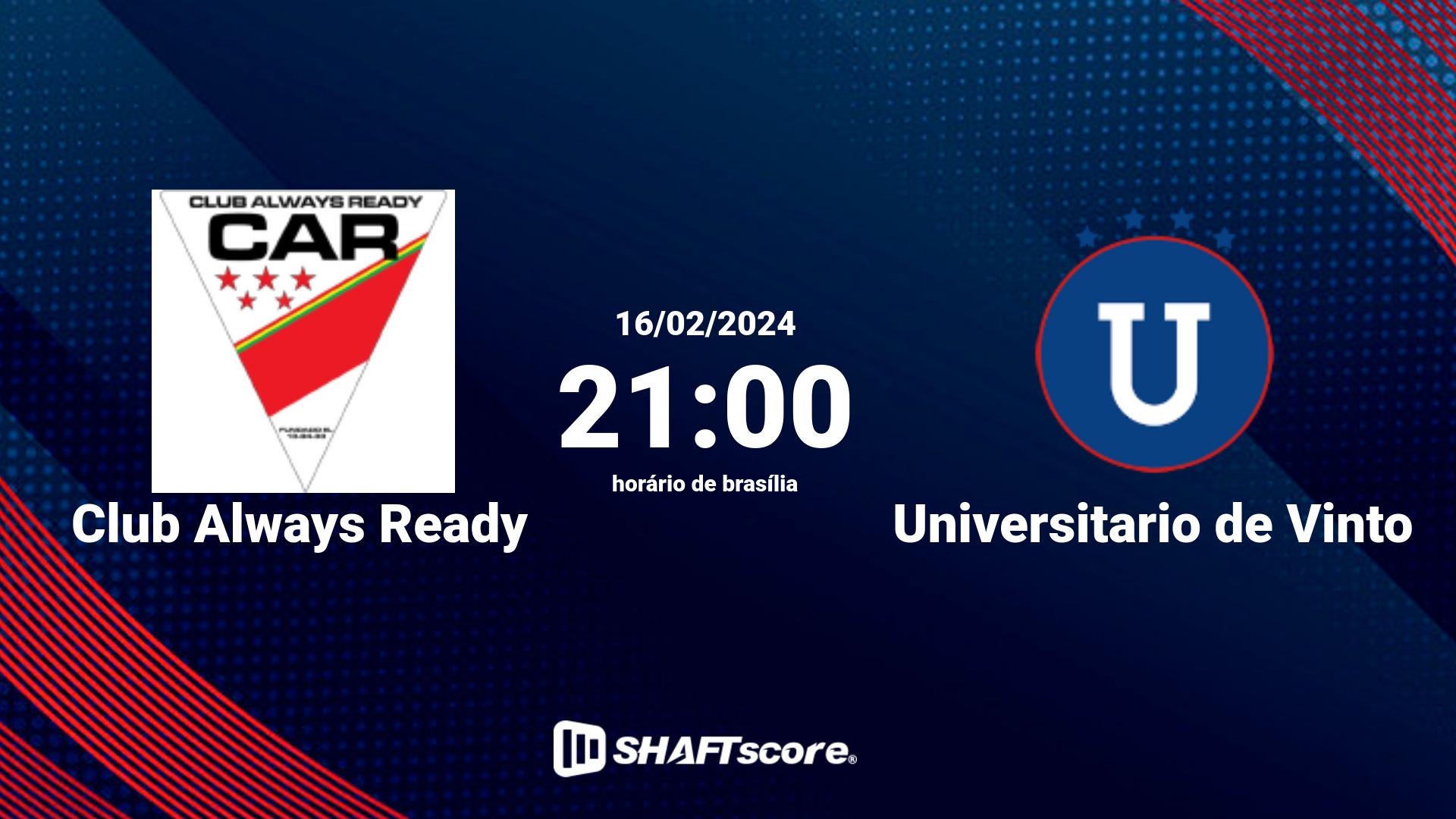 Estatísticas do jogo Club Always Ready vs Universitario de Vinto 16.02 21:00