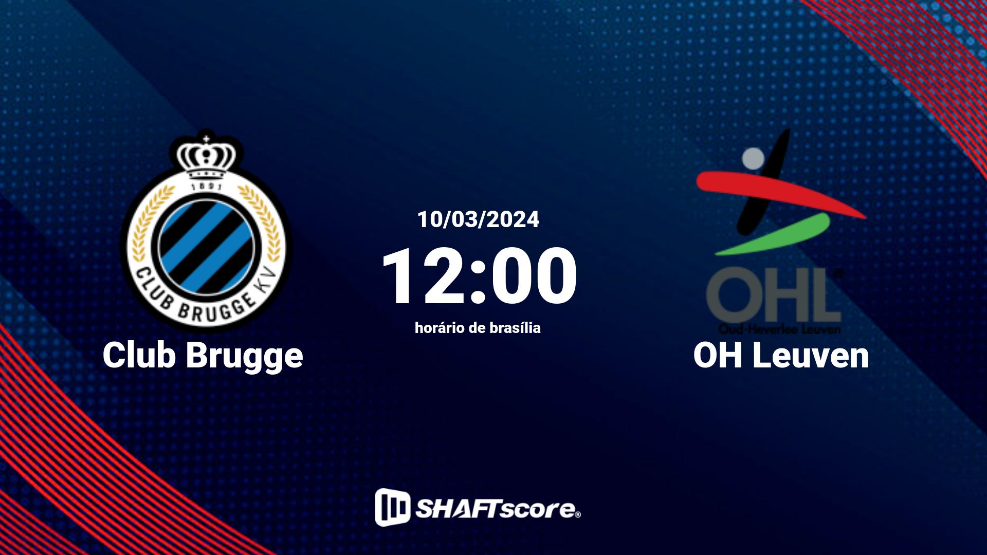 Estatísticas do jogo Club Brugge vs OH Leuven 10.03 12:00