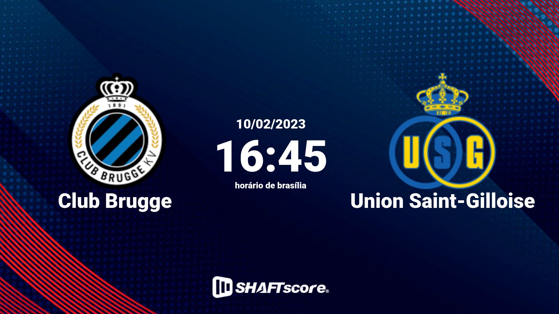 Estatísticas do jogo Club Brugge vs Union Saint-Gilloise 10.02 16:45