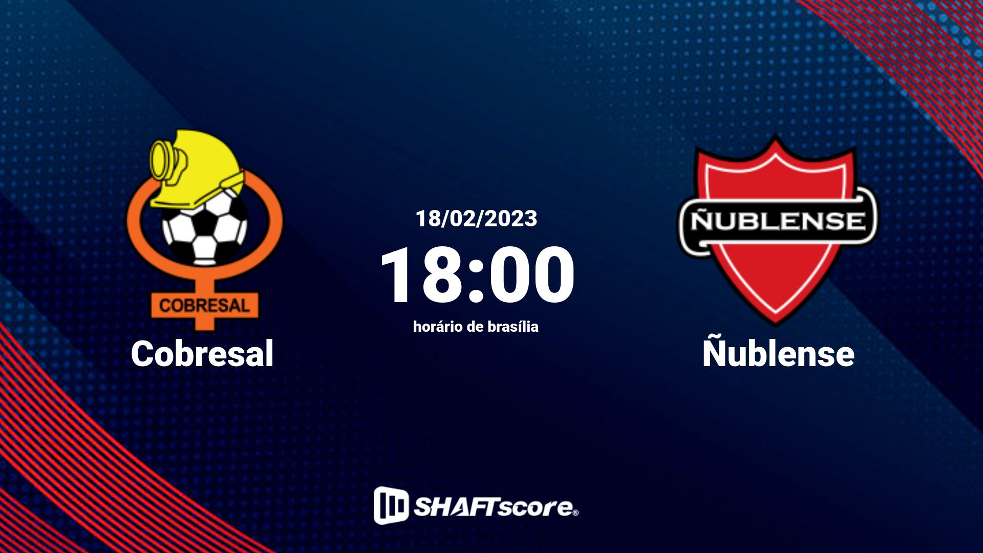 Estatísticas do jogo Cobresal vs Ñublense 18.02 18:00