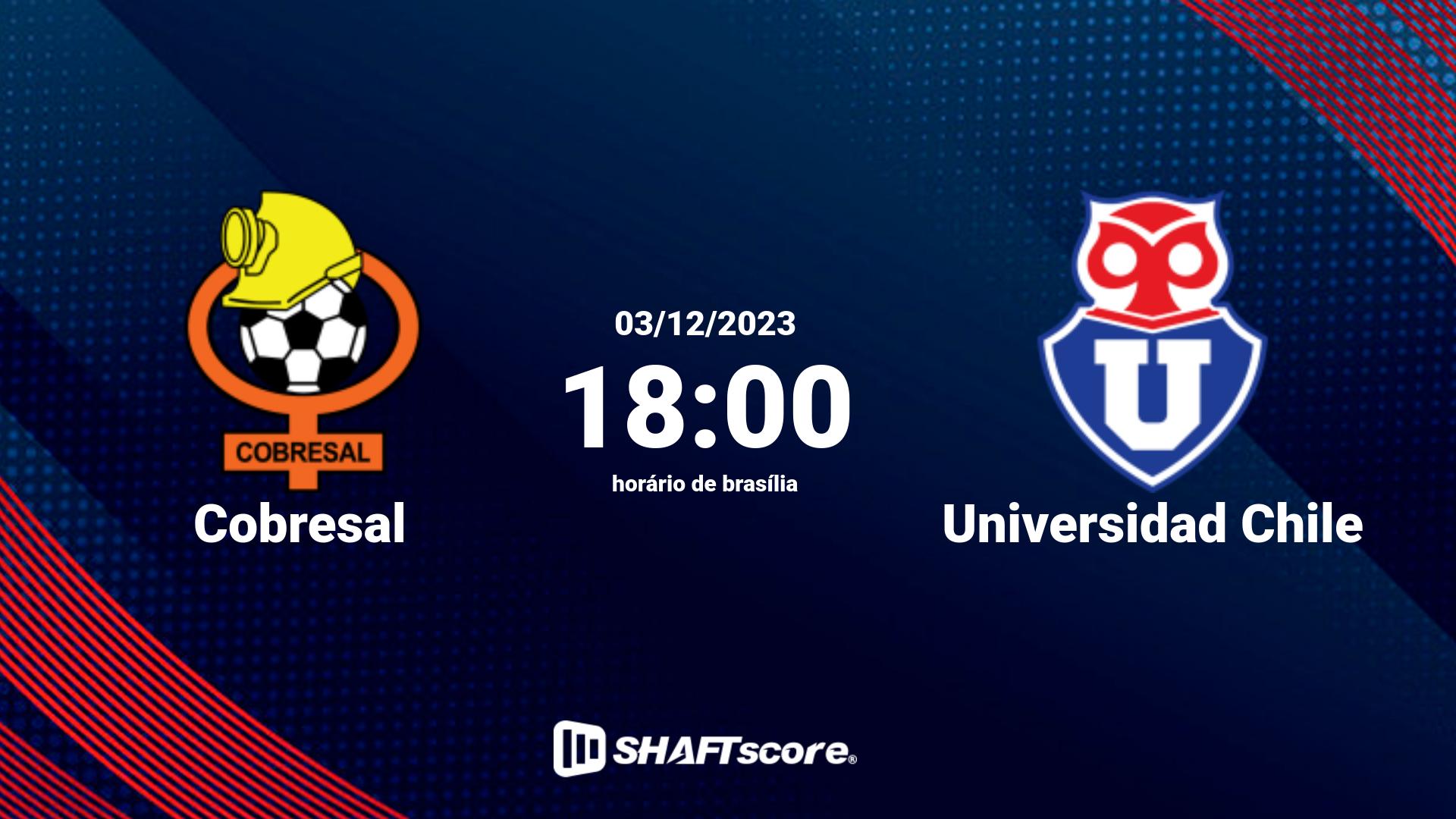 Estatísticas do jogo Cobresal vs Universidad Chile 03.12 18:00