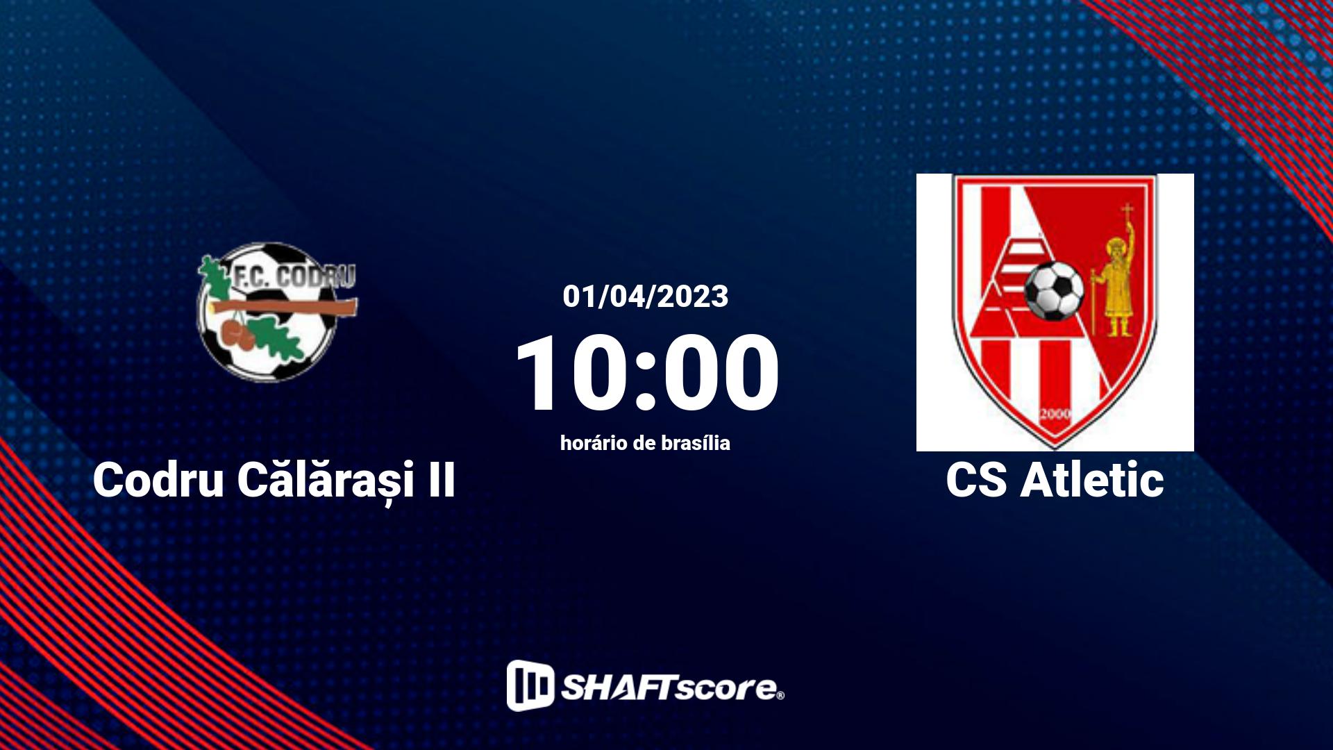 Estatísticas do jogo Codru Călărași II vs CS Atletic 01.04 10:00