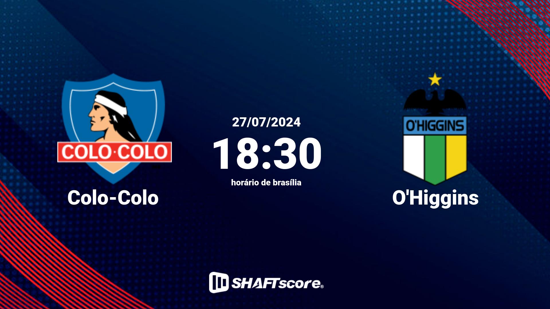 Estatísticas do jogo Colo-Colo vs O'Higgins 27.07 18:30