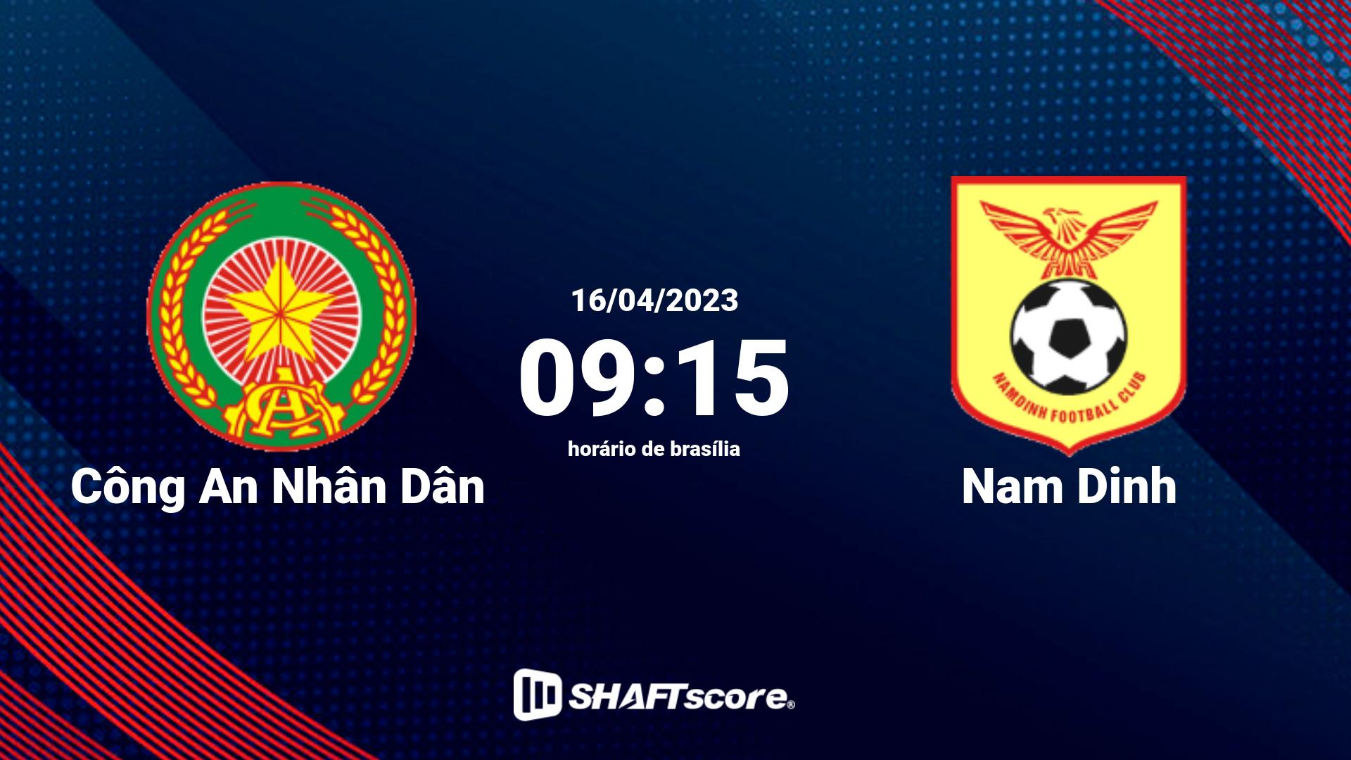 Estatísticas do jogo Công An Nhân Dân vs Nam Dinh 16.04 09:15