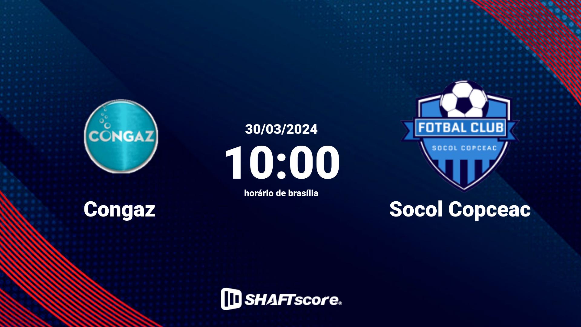 Estatísticas do jogo Congaz vs Socol Copceac 30.03 10:00