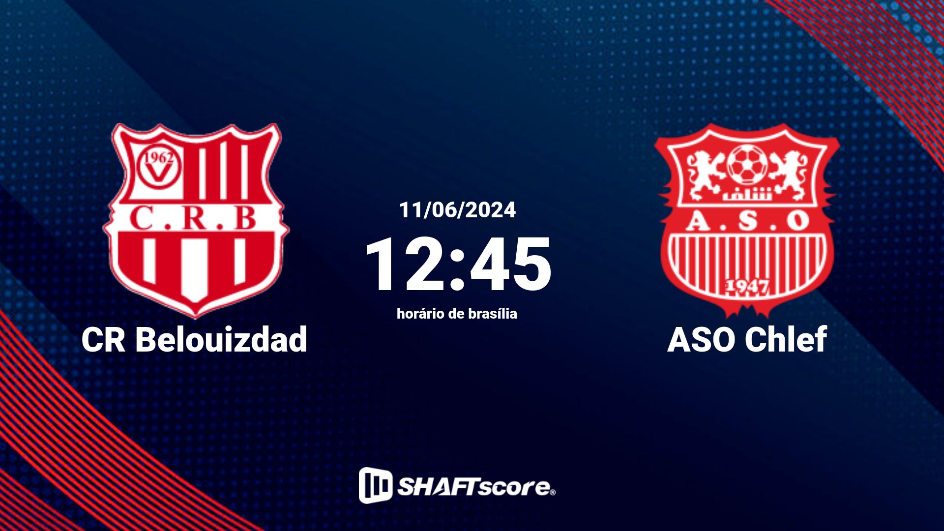 Estatísticas do jogo CR Belouizdad vs ASO Chlef 11.06 12:45