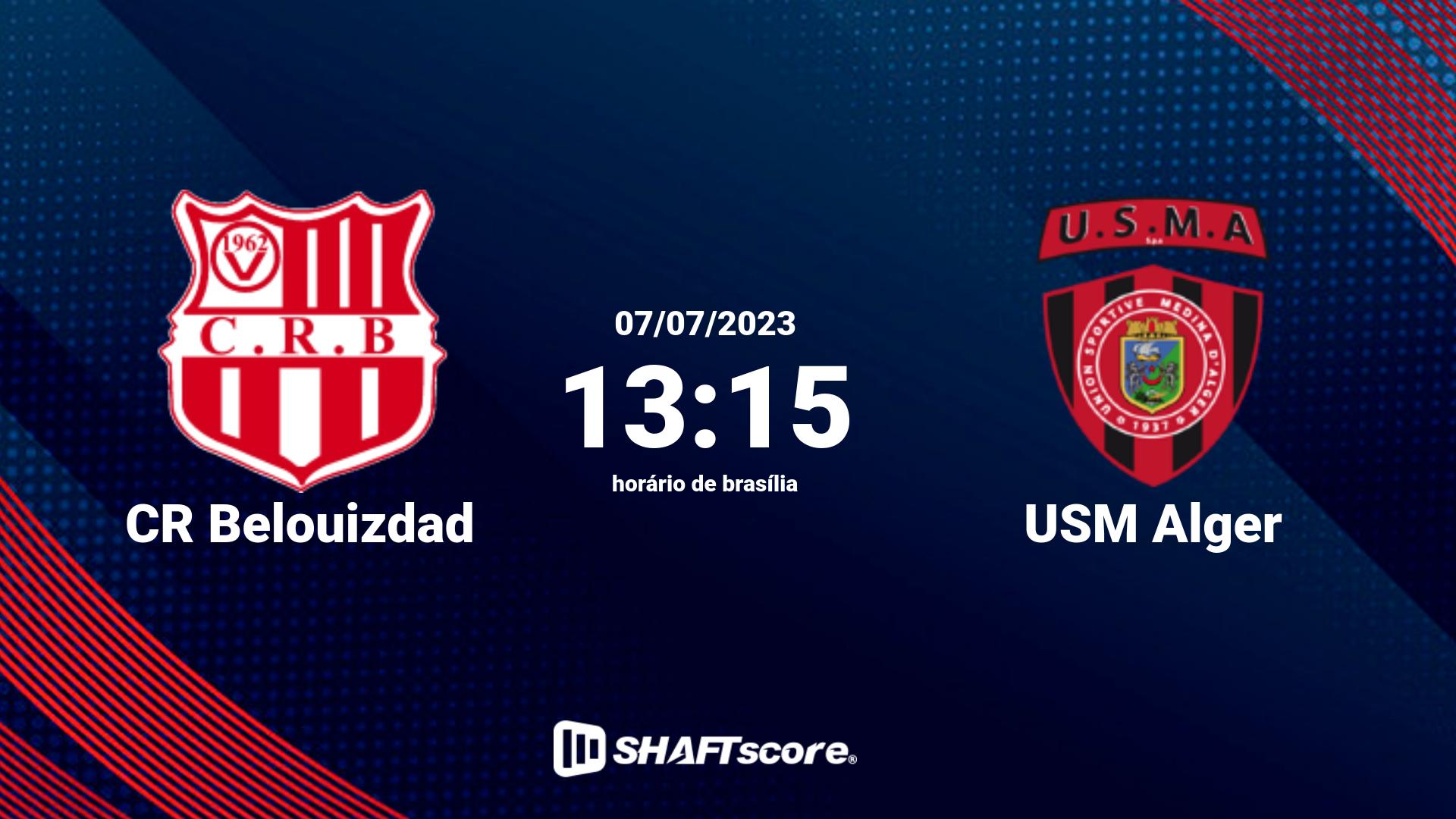 Estatísticas do jogo CR Belouizdad vs USM Alger 07.07 13:15