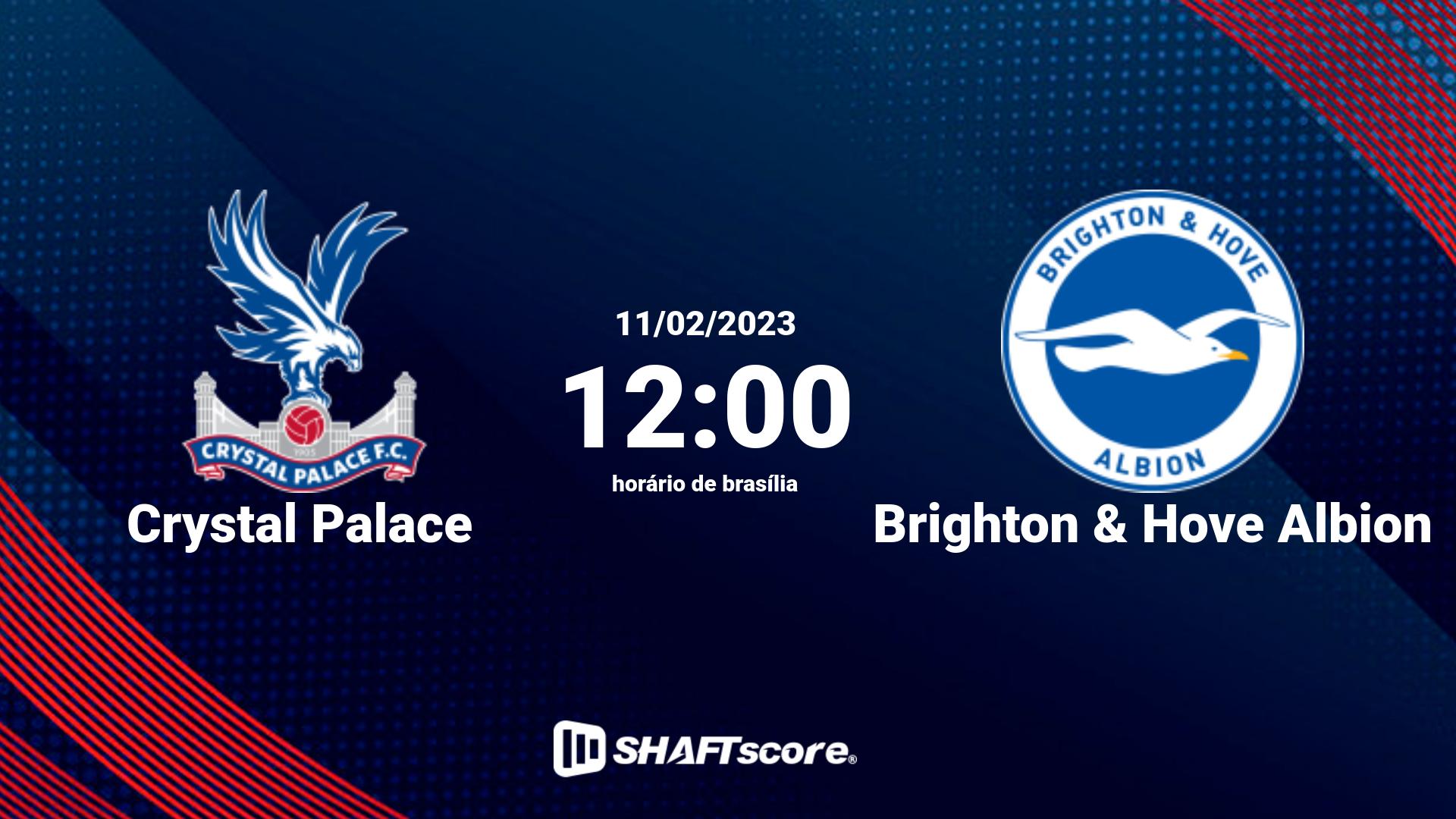 Estatísticas do jogo Crystal Palace vs Brighton & Hove Albion 11.02 12:00