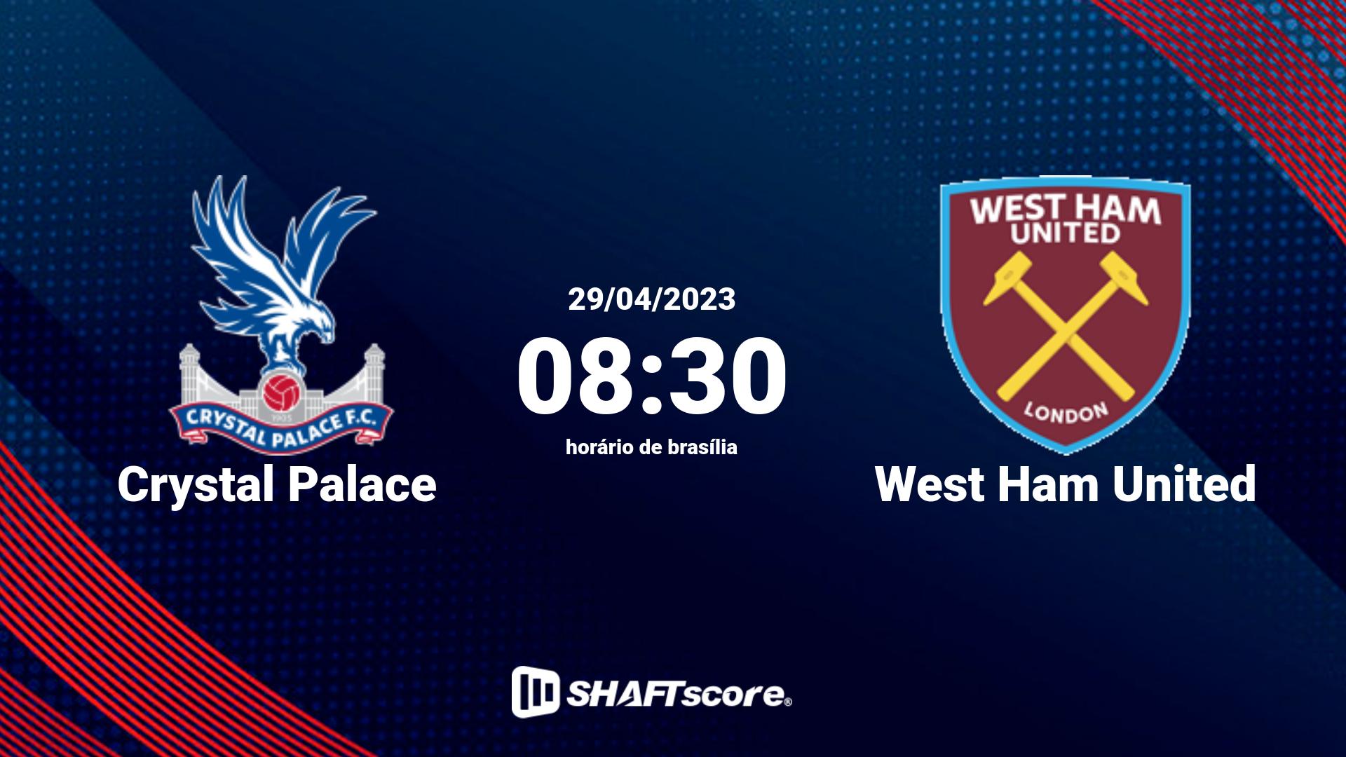 Estatísticas do jogo Crystal Palace vs West Ham United 29.04 08:30