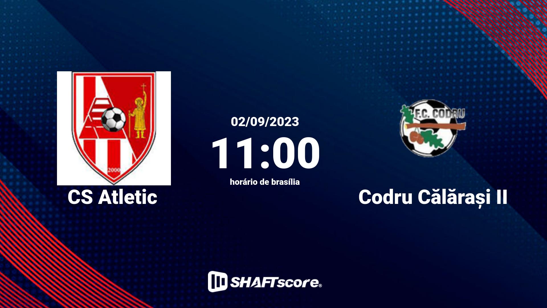 Estatísticas do jogo CS Atletic vs Codru Călărași II 02.09 11:00