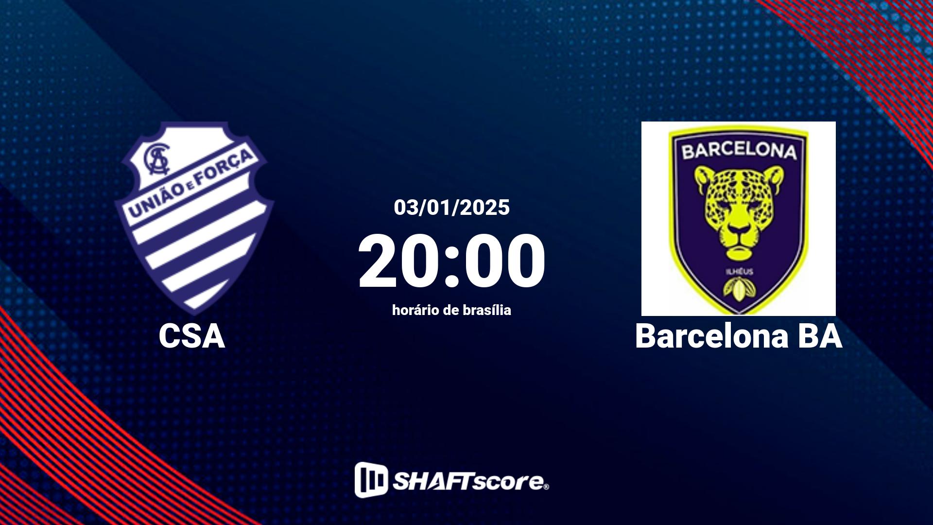 Estatísticas do jogo CSA vs Barcelona BA 03.01 20:00