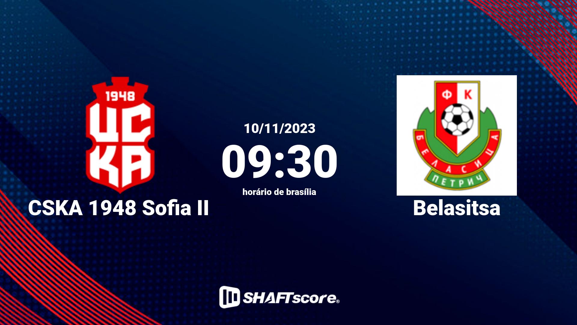 Estatísticas do jogo CSKA 1948 Sofia II vs Belasitsa 10.11 09:30