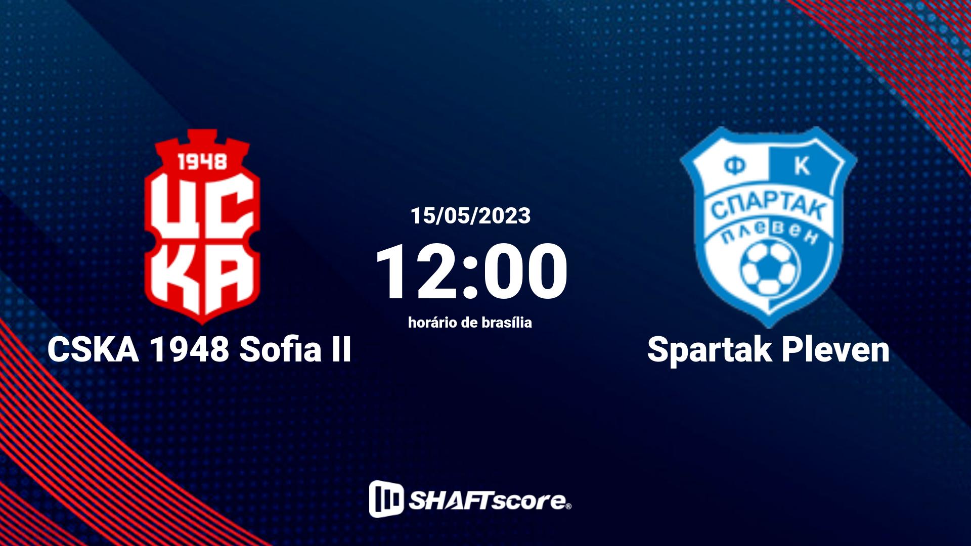 Estatísticas do jogo CSKA 1948 Sofia II vs Spartak Pleven 15.05 12:00