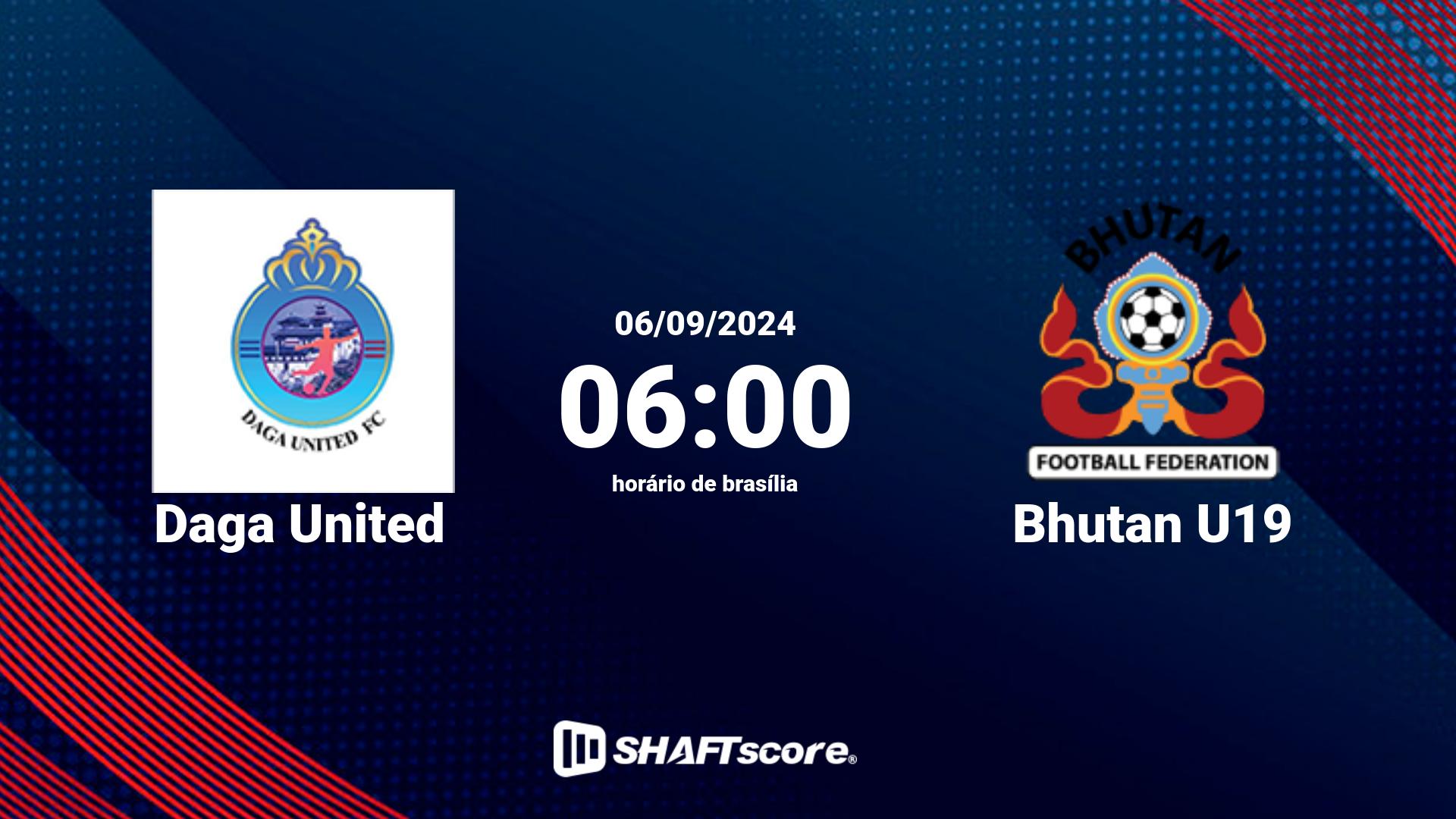 Estatísticas do jogo Daga United vs Bhutan U19 06.09 06:00