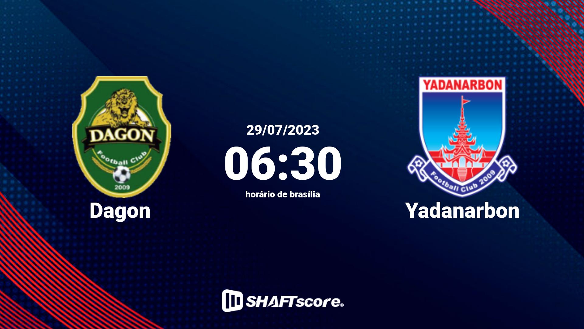 Estatísticas do jogo Dagon vs Yadanarbon 29.07 06:30