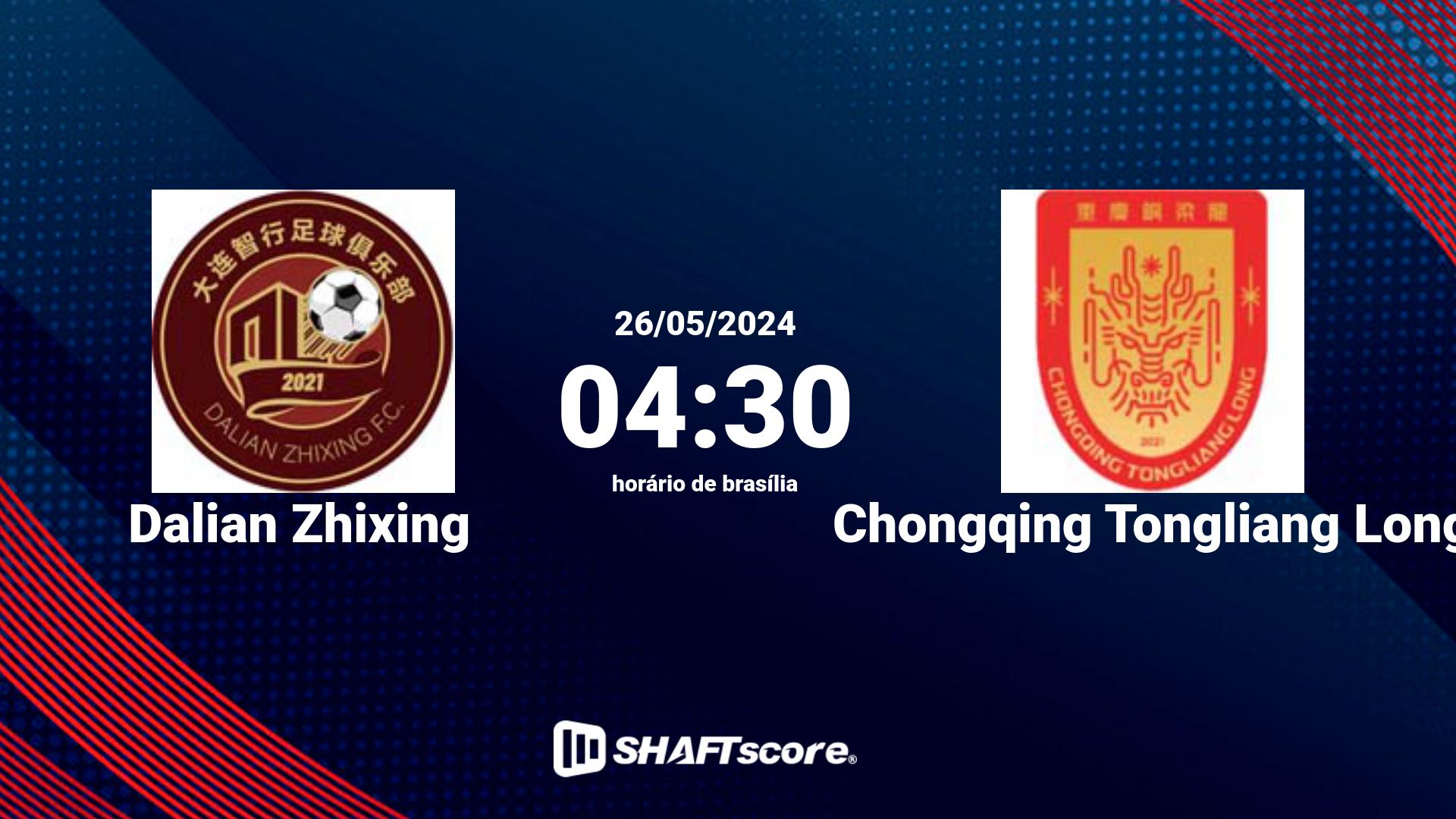 Estatísticas do jogo Dalian Zhixing vs Chongqing Tongliang Long 26.05 04:30