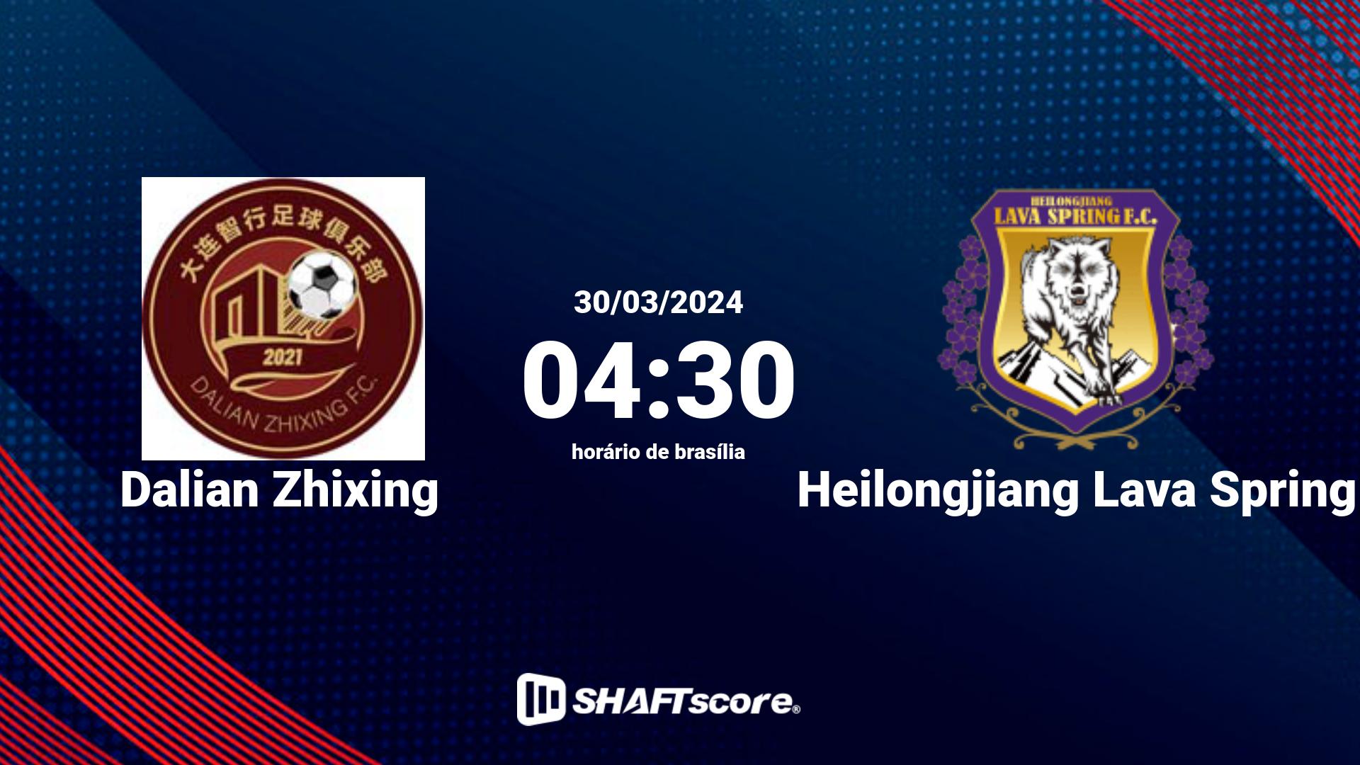 Estatísticas do jogo Dalian Zhixing vs Heilongjiang Lava Spring 30.03 04:30