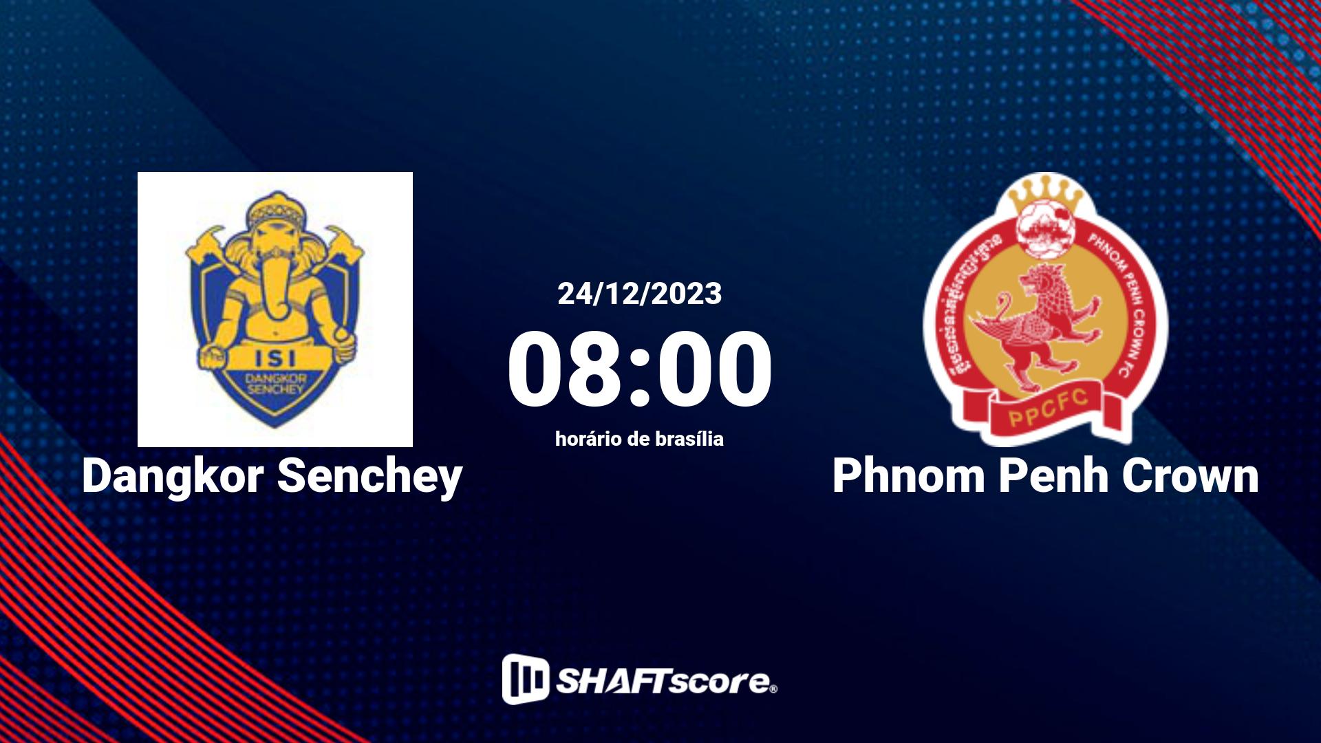 Estatísticas do jogo Dangkor Senchey vs Phnom Penh Crown 24.12 08:00