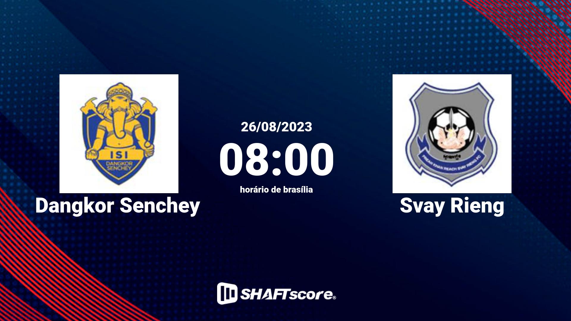 Estatísticas do jogo Dangkor Senchey vs Svay Rieng 26.08 08:00