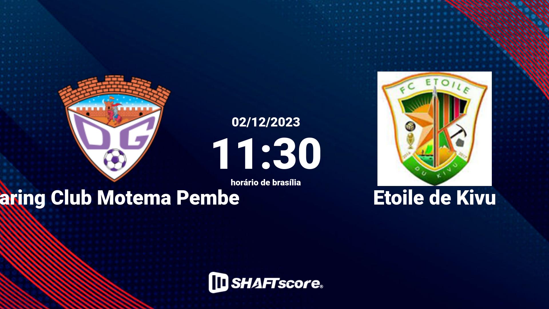 Estatísticas do jogo Daring Club Motema Pembe vs Etoile de Kivu 02.12 11:30