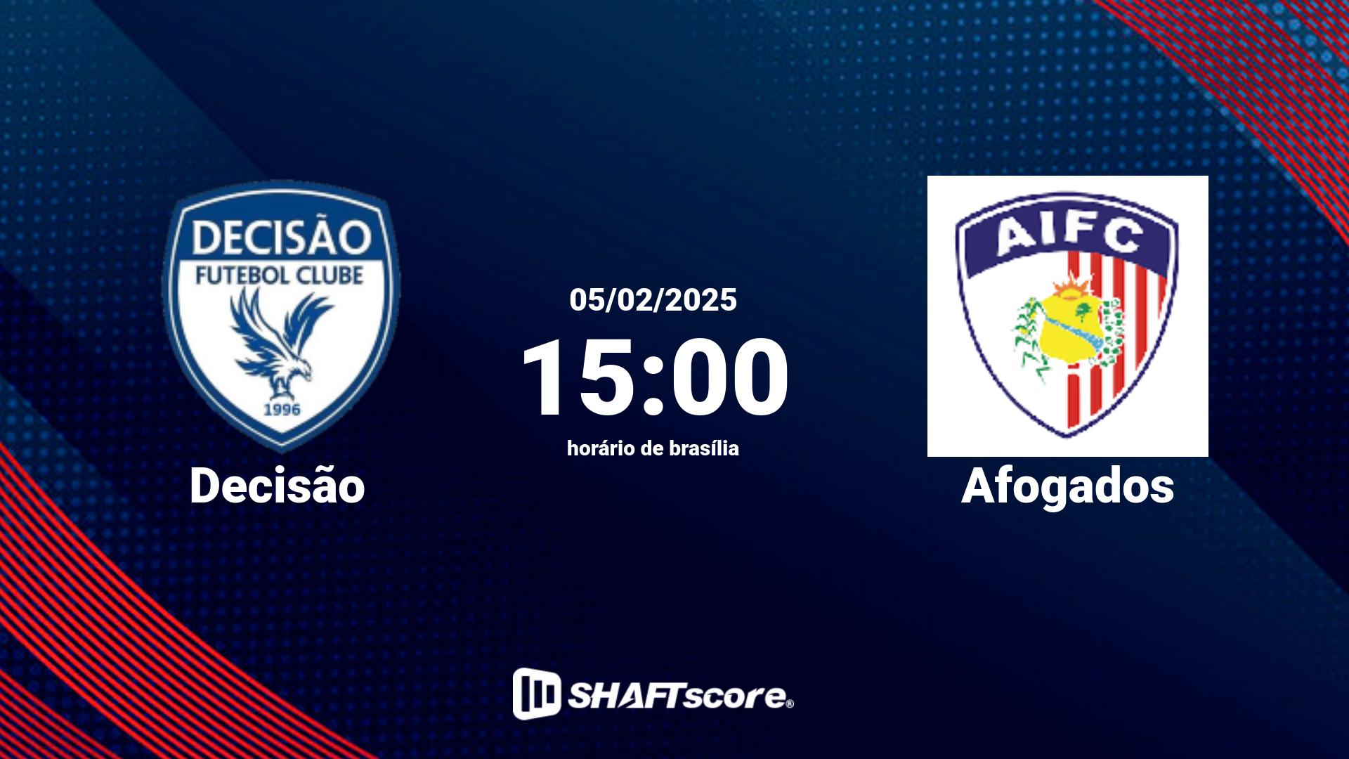 Estatísticas do jogo Decisão vs Afogados 05.02 15:00