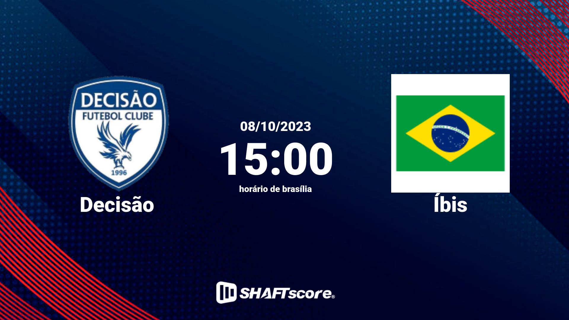 Estatísticas do jogo Decisão vs Íbis 08.10 15:00