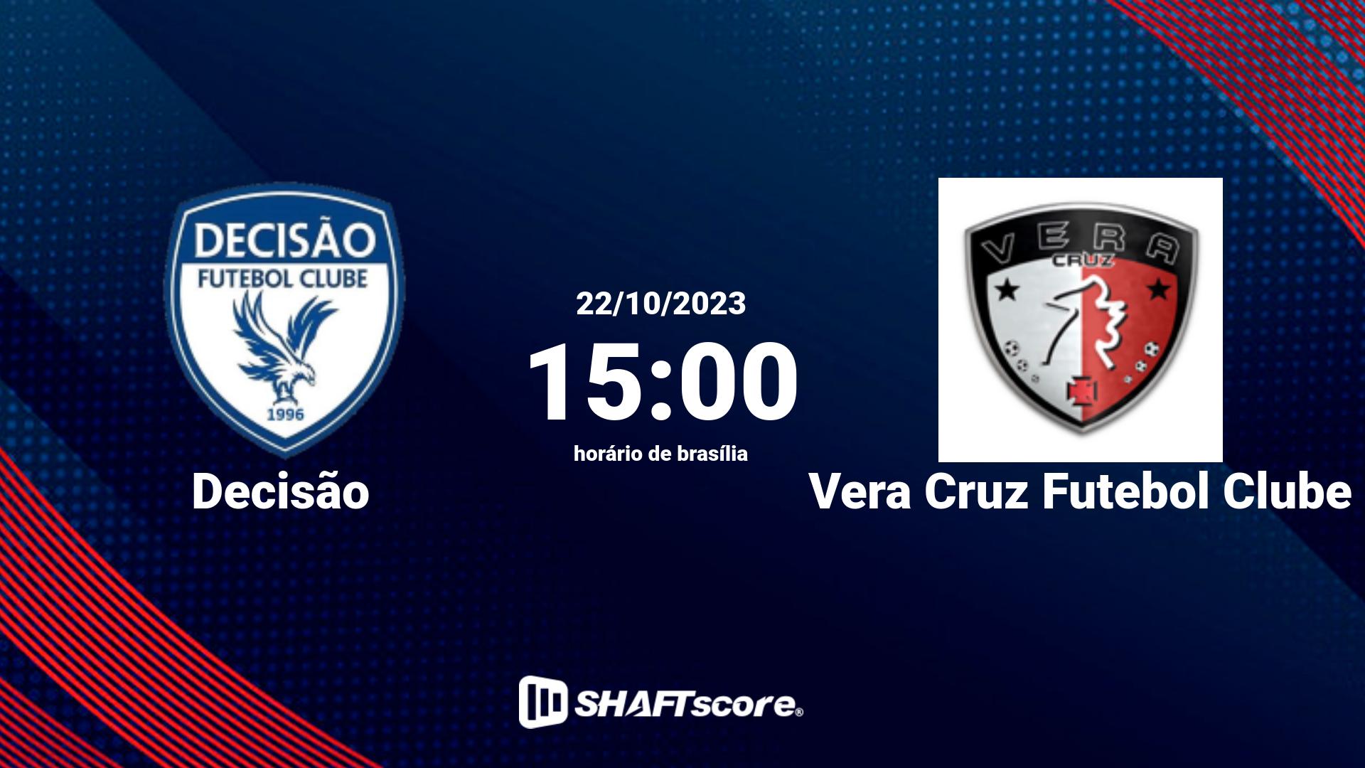 Estatísticas do jogo Decisão vs Vera Cruz Futebol Clube 22.10 15:00