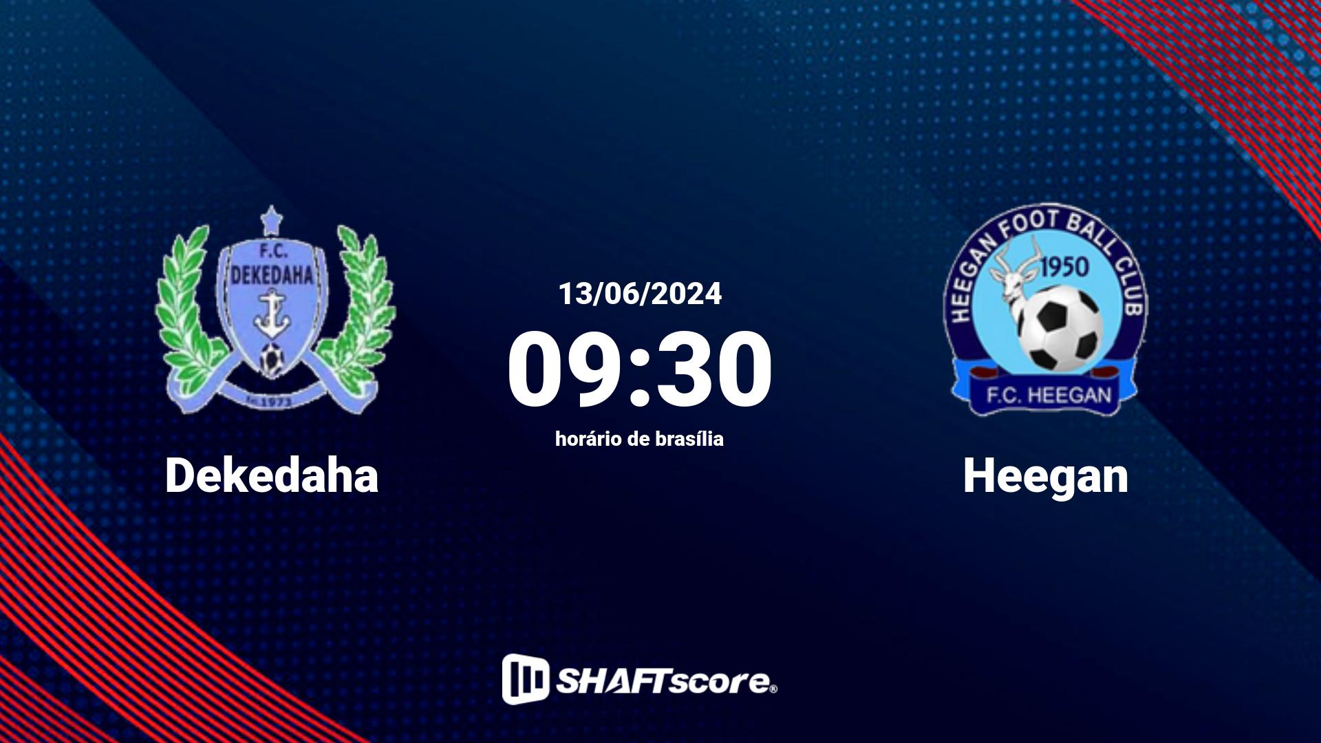 Estatísticas do jogo Dekedaha vs Heegan 13.06 09:30