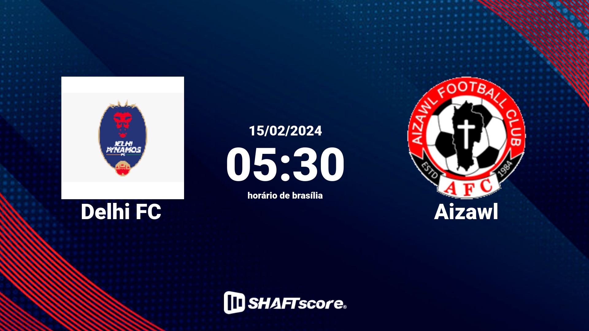 Estatísticas do jogo Delhi FC vs Aizawl 15.02 05:30