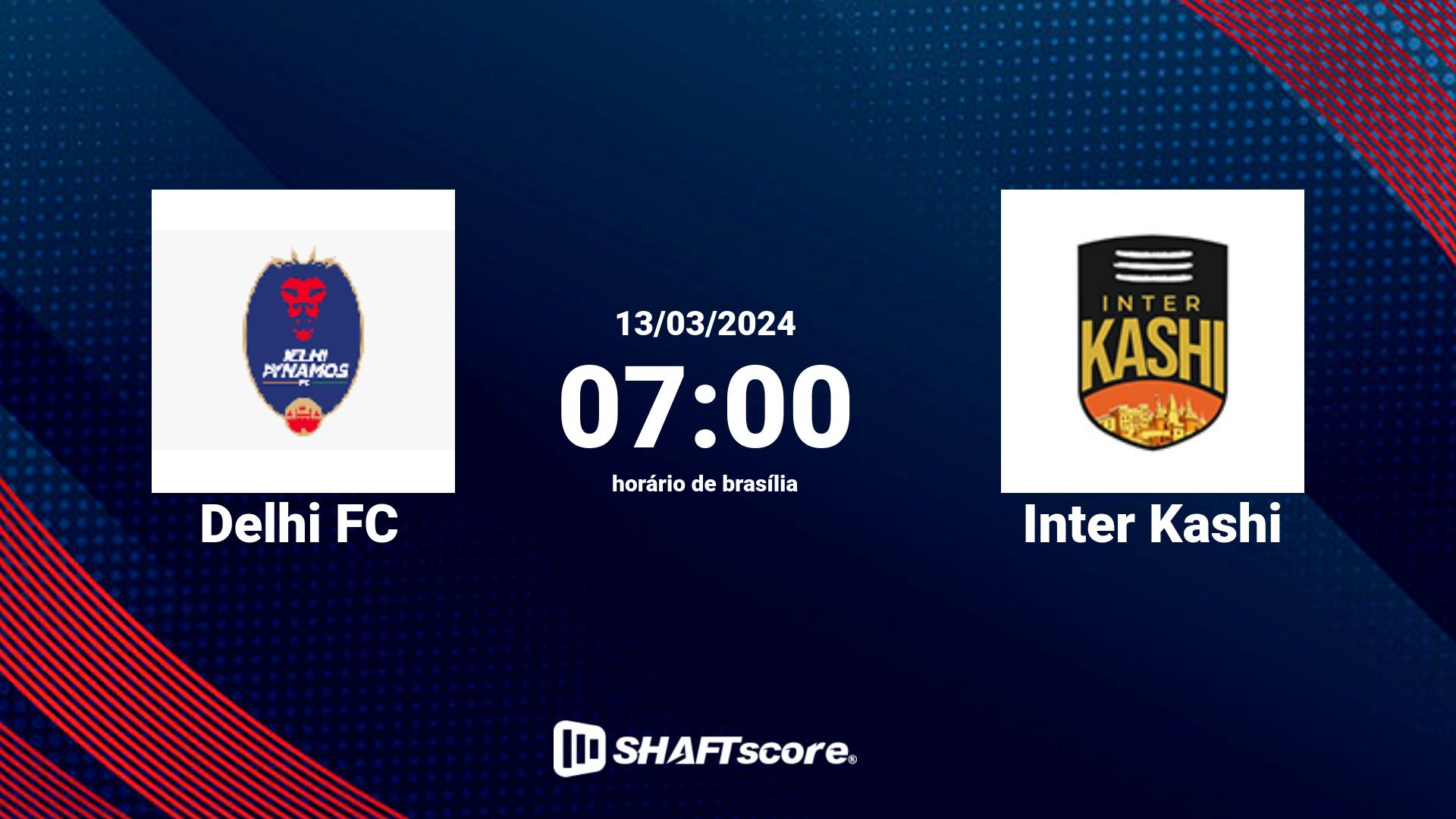 Estatísticas do jogo Delhi FC vs Inter Kashi 13.03 07:00