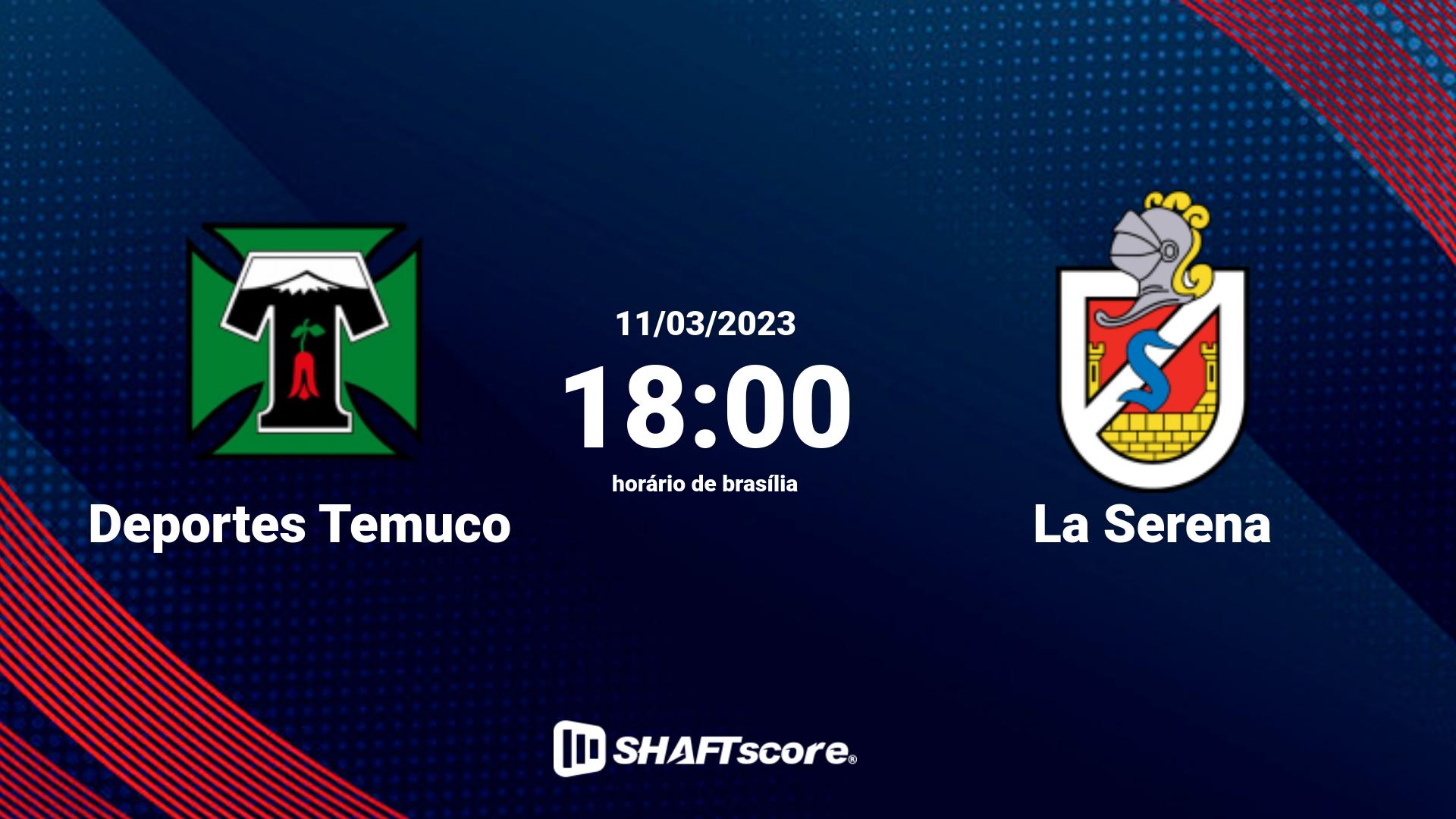 Estatísticas do jogo Deportes Temuco vs La Serena 11.03 18:00