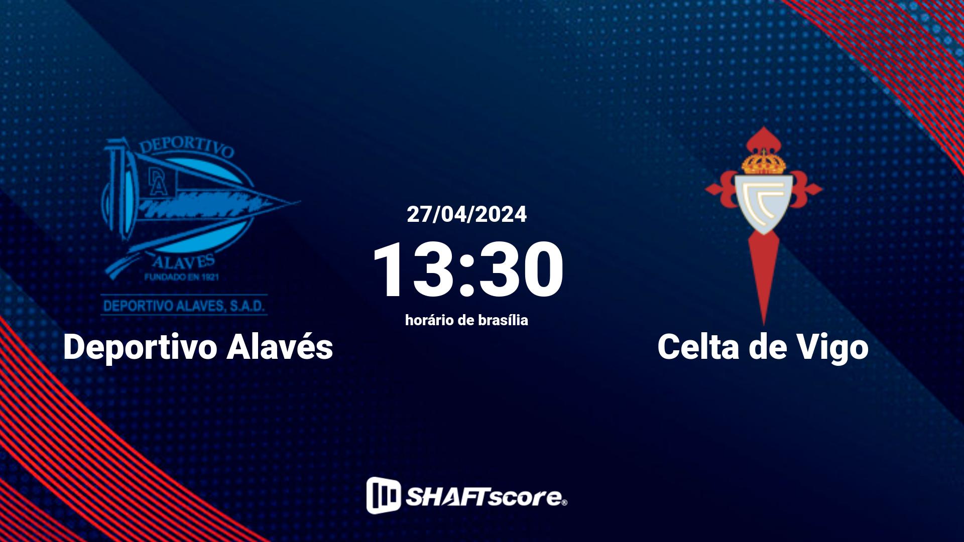 Estatísticas do jogo Deportivo Alavés vs Celta de Vigo 27.04 13:30