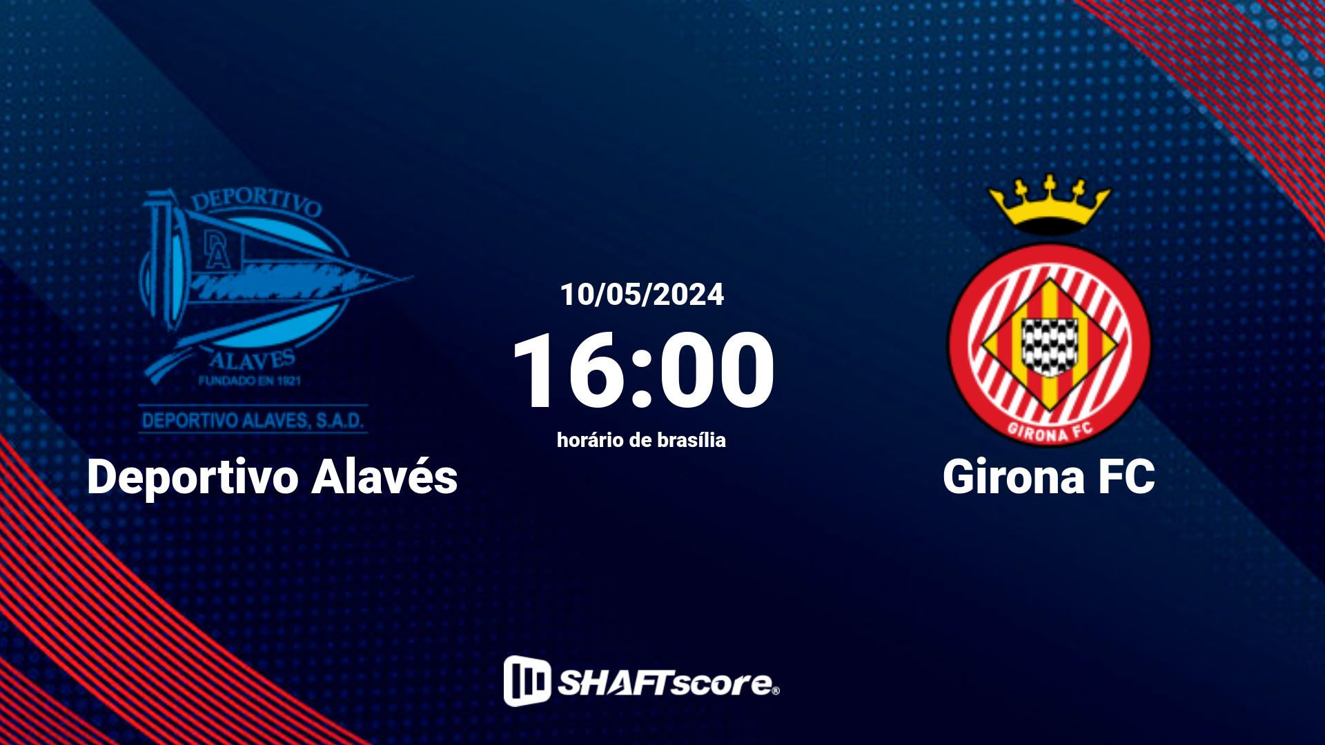 Estatísticas do jogo Deportivo Alavés vs Girona FC 10.05 16:00